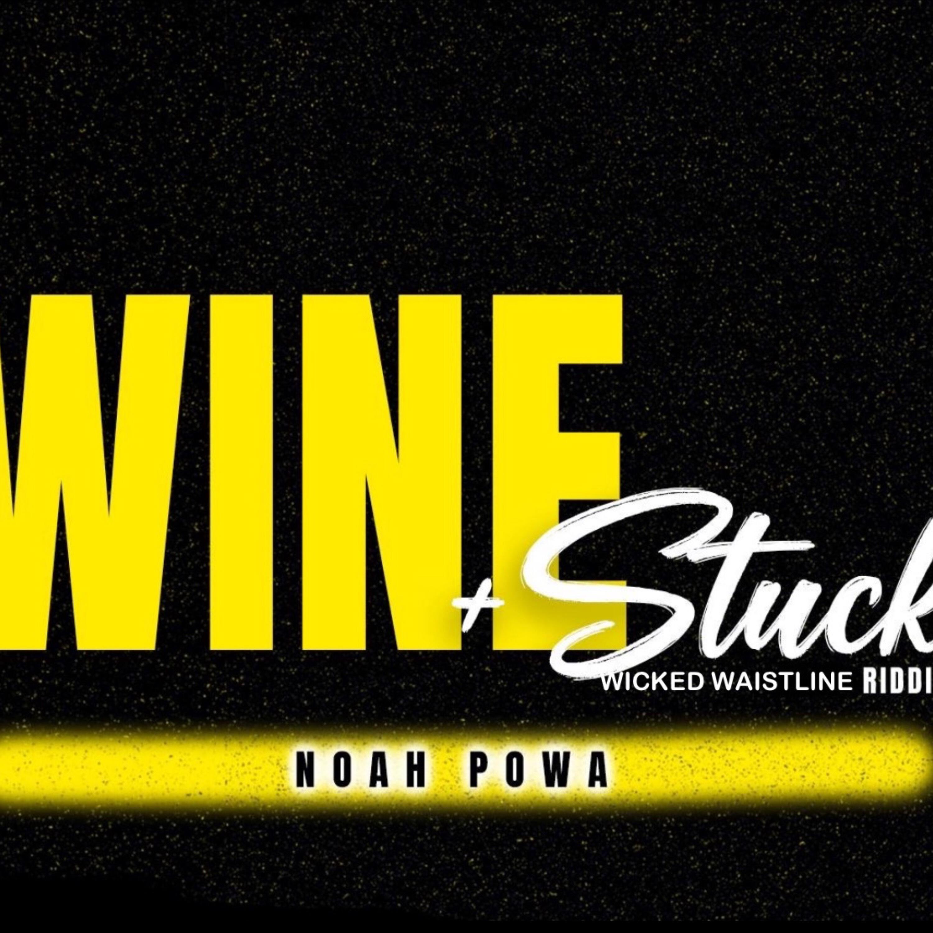 Релиз Wine and Stuck (Wicked Waistline Riddim)