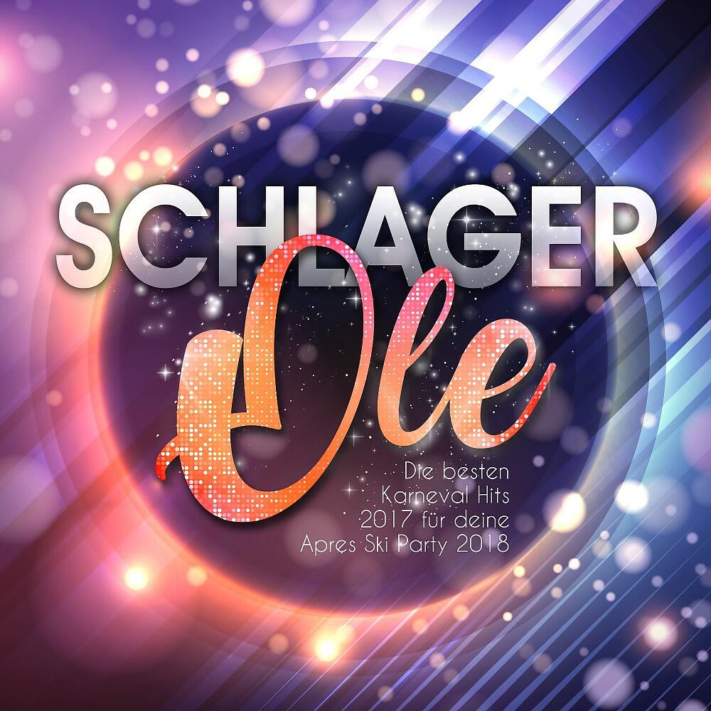 Релиз Schlager Ole – Die besten Karneval Hits 2017 für deine Apres Ski Party 2018