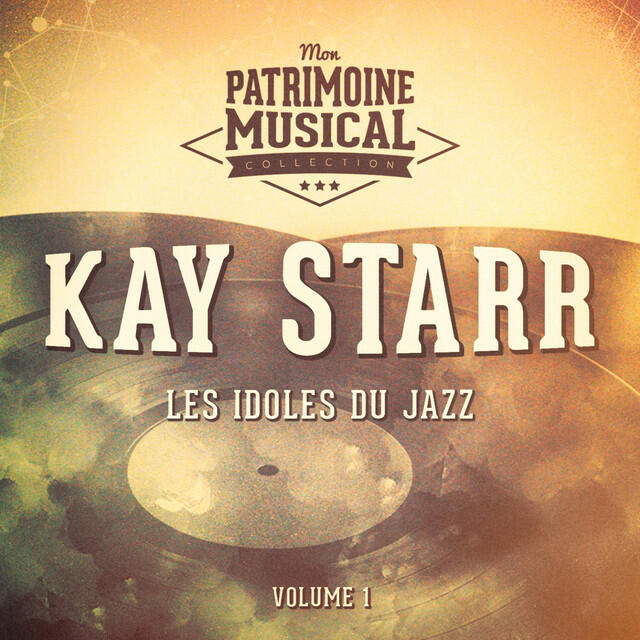 Релиз Les Idoles Du Jazz: Kay Starr, Vol. 1