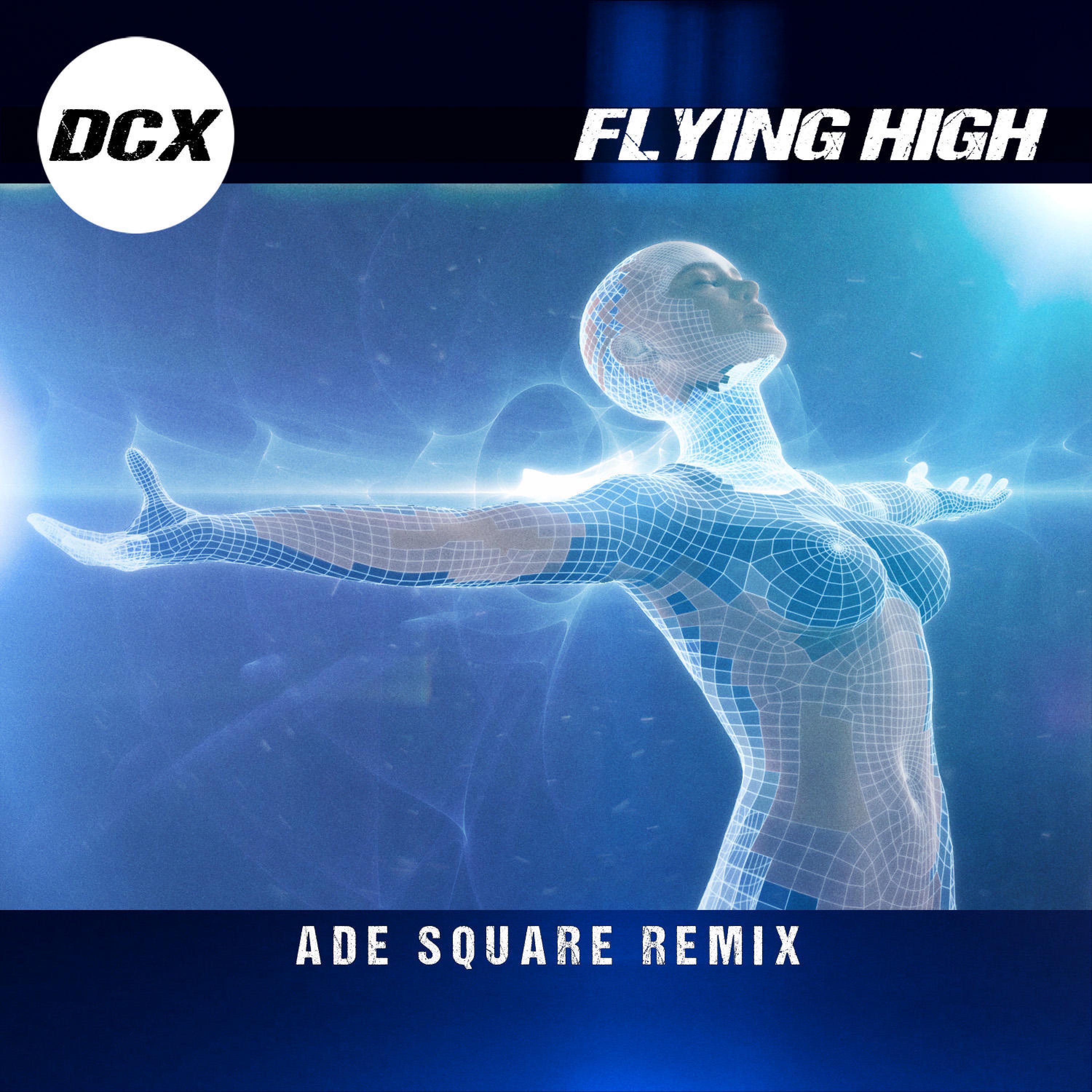Релиз Flying High (Ade Square Remix)