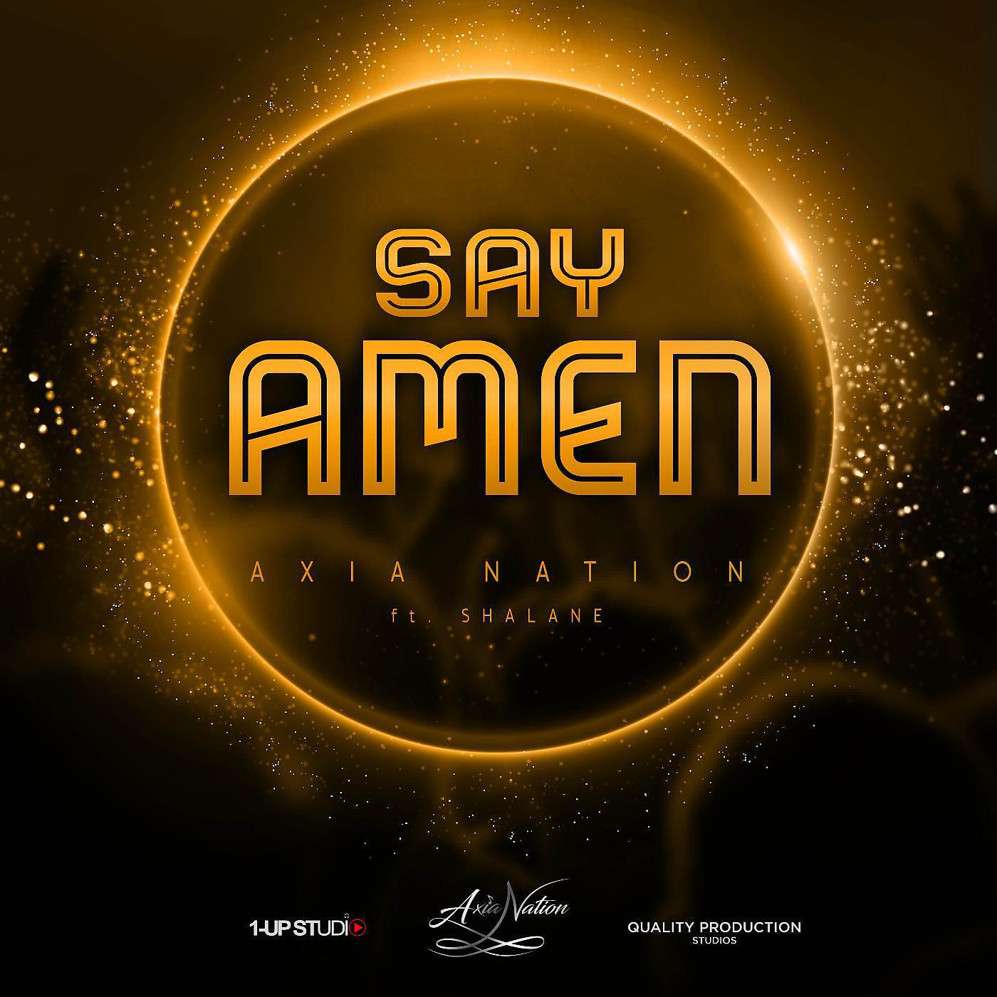 Релиз Say Amen (feat. Shalane)
