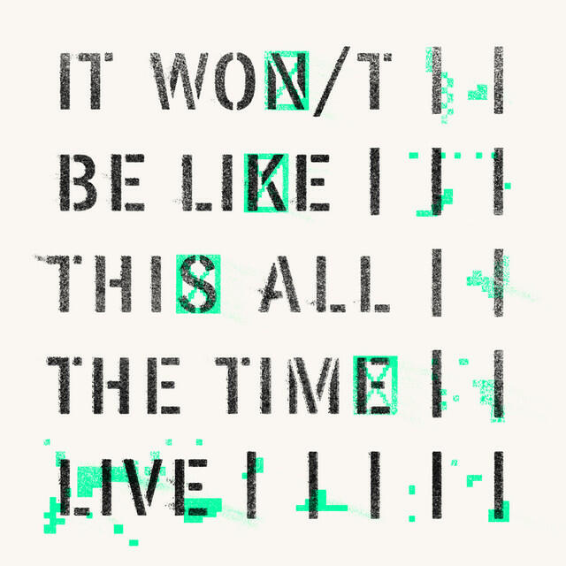 Релиз IT WON/T BE LIKE THIS ALL THE TIME LIVE