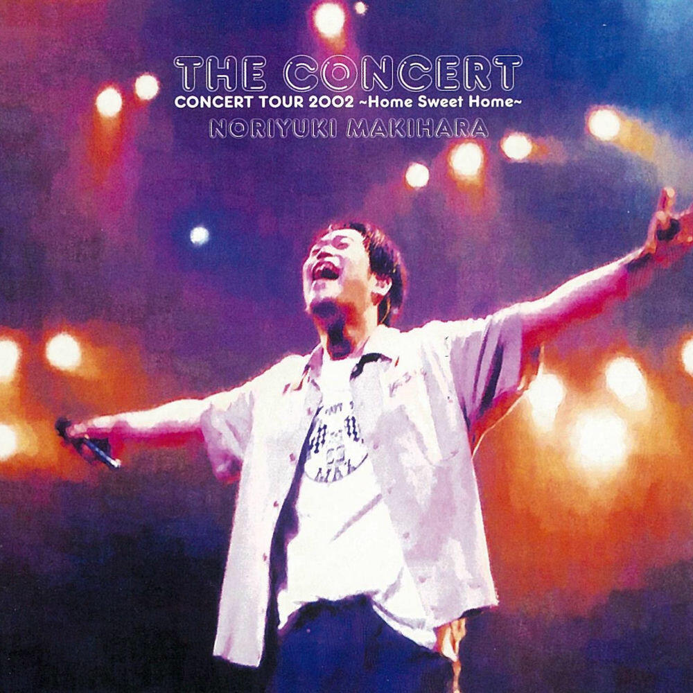 Релиз THE CONCERT -CONCERT TOUR 2002「Home Sweet Home」-