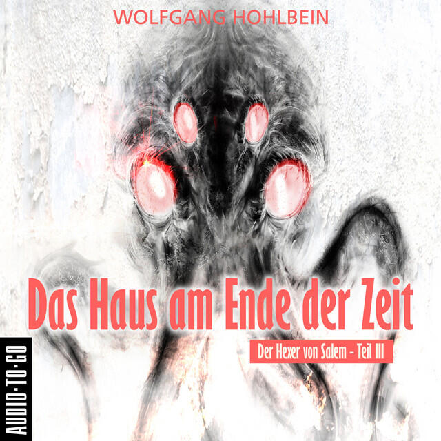 Релиз Das Haus am Ende der Zeit [Der Hexer von Salem 3 (Gekürzt)]