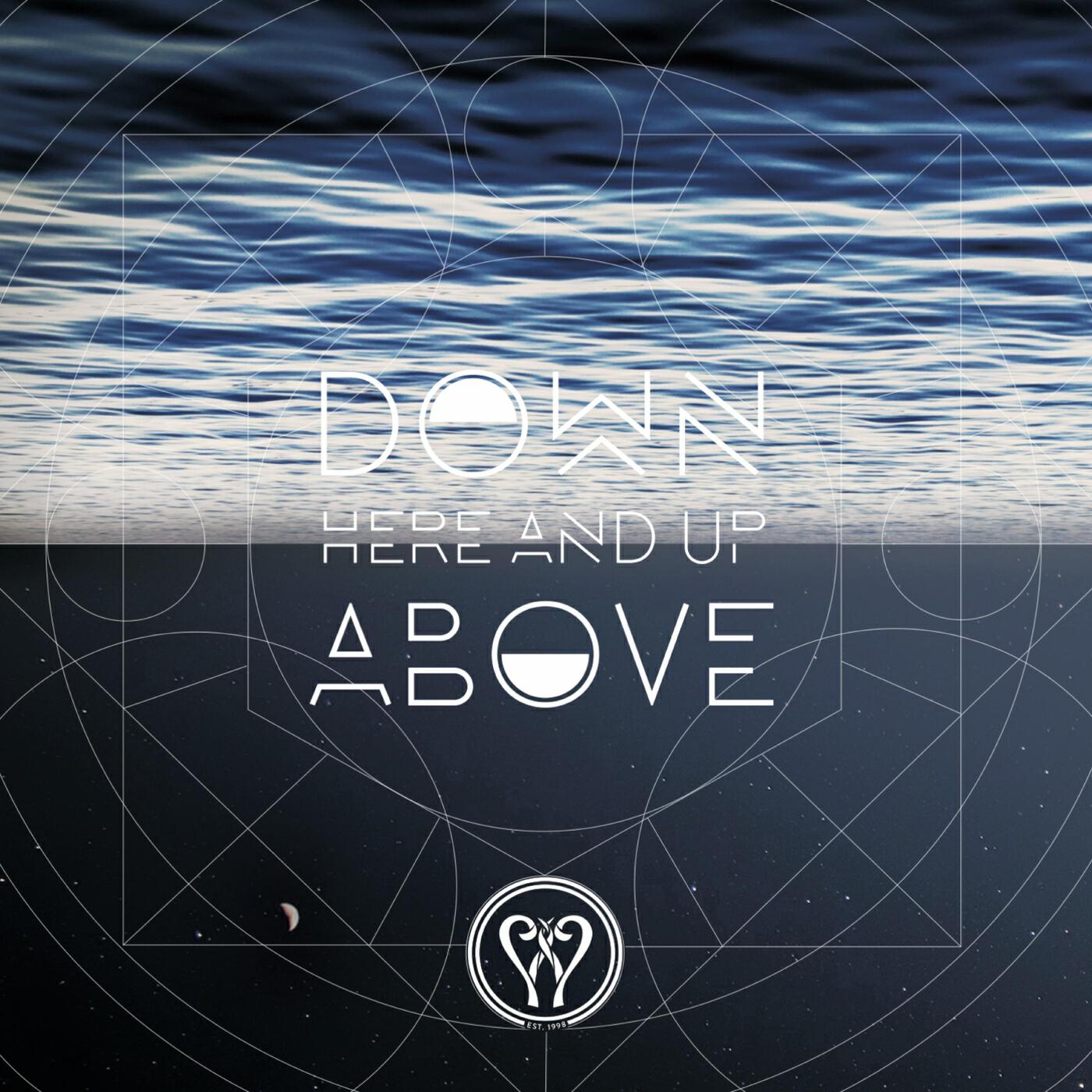 Релиз Down Here and Up Above (feat. Ben Pasley & Karla Adolphe)