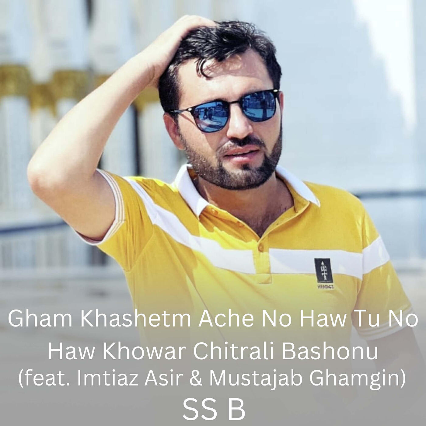 Релиз Gham Khashetm Ache No Haw Tu No Haw Khowar Chitrali Bashonu