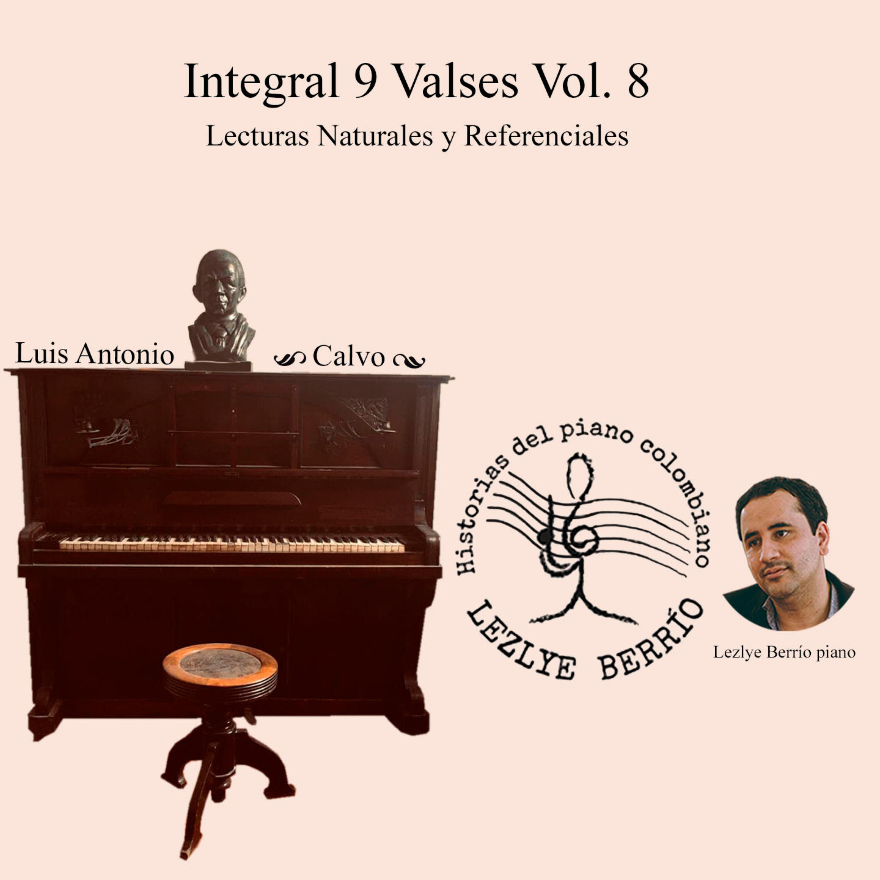 Релиз Historias del Piano Colombiano, Lecturas Naturales y Referenciales. Integral Luis Antonio Calvo, 9 Valses, Vol. 8