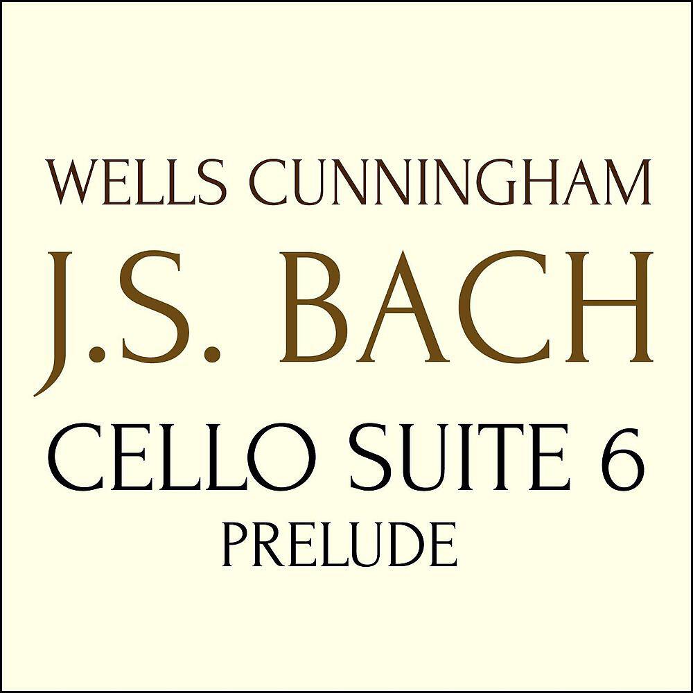Постер альбома J.S. Bach: Cello Suite No. 6 in D Major, BWV 1012: I. Prelude