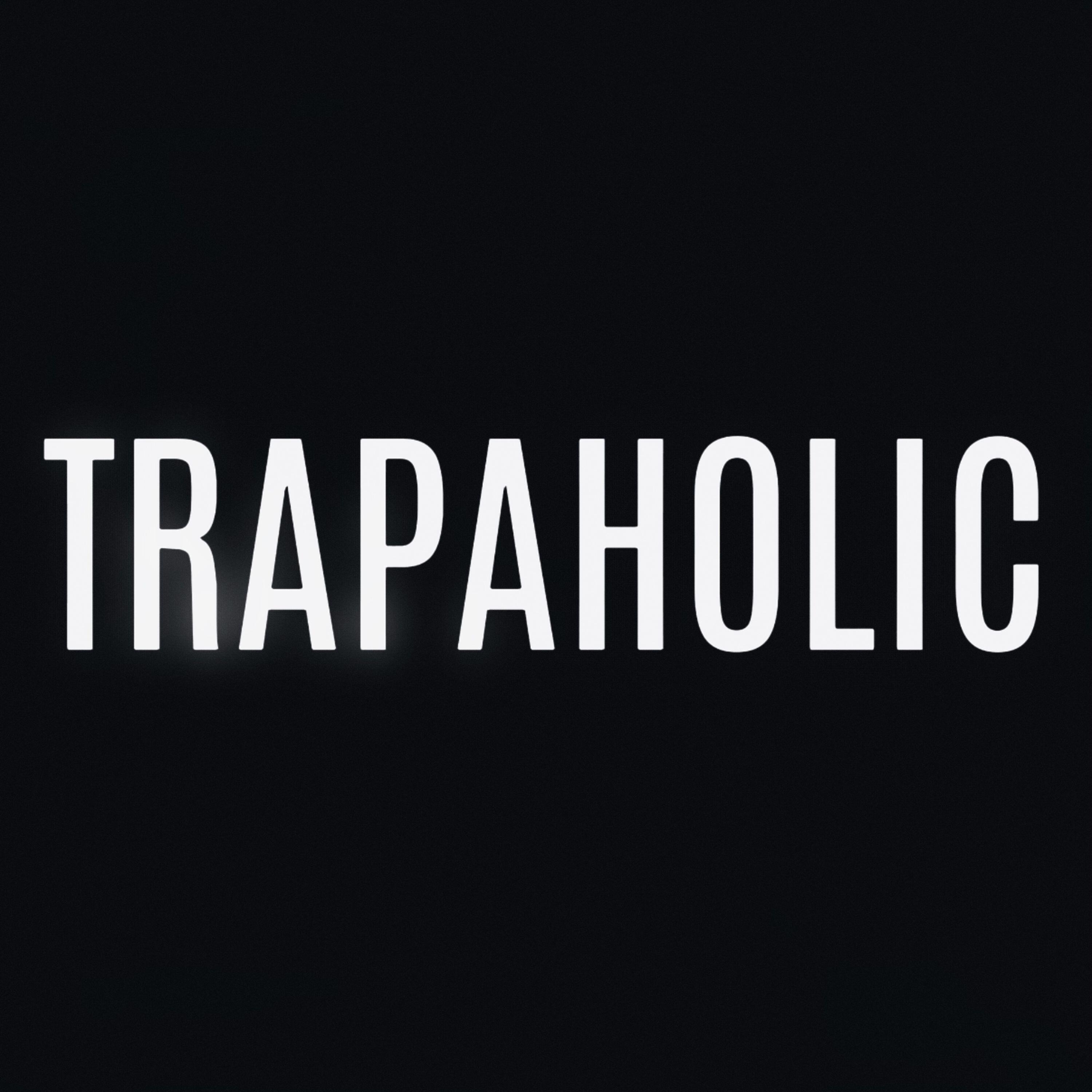 Релиз TRAPAHOLIC