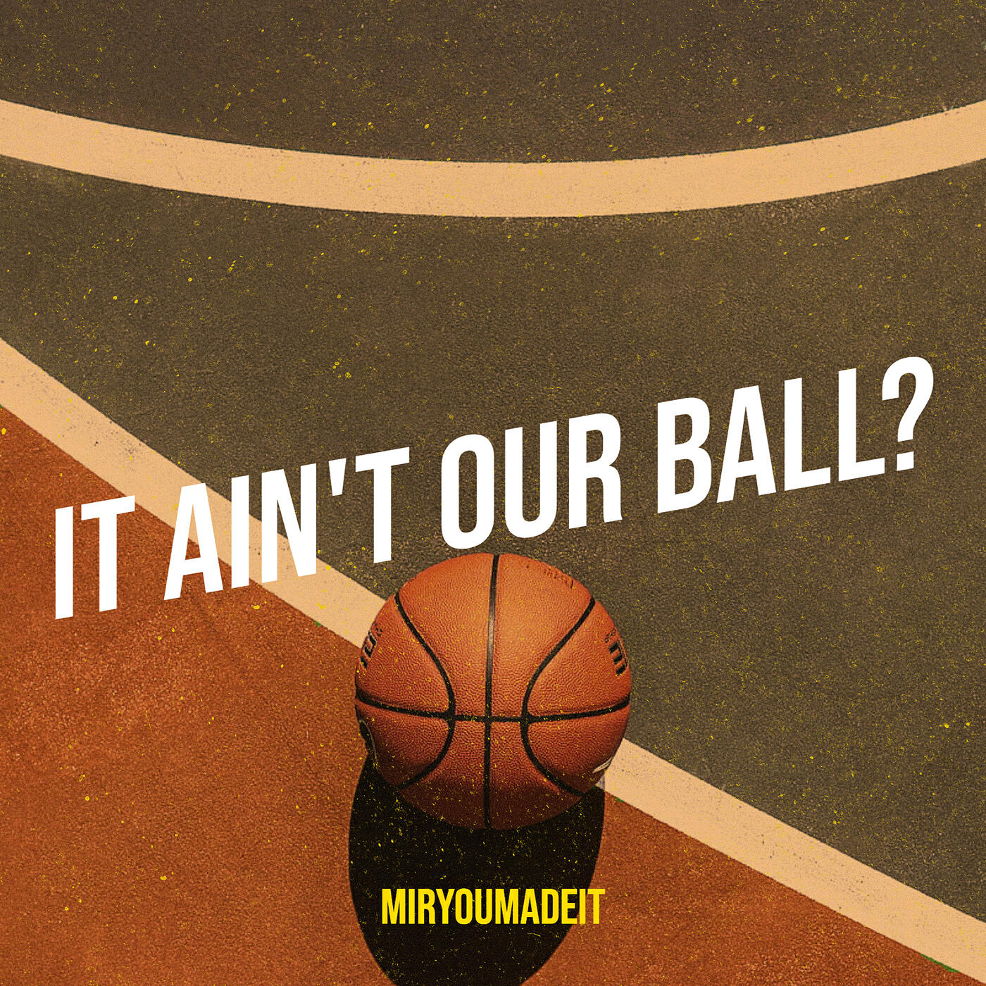 Релиз It Ain't Our Ball?