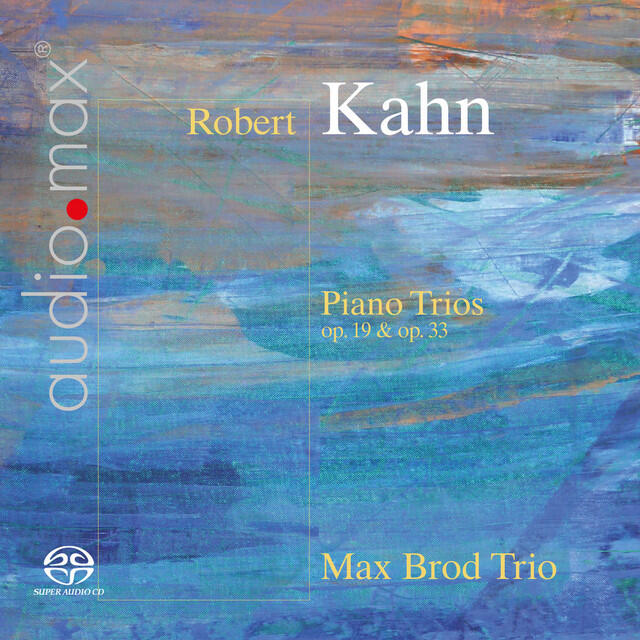 Релиз Kahn: Piano Trios, Op. 19 & Op. 33