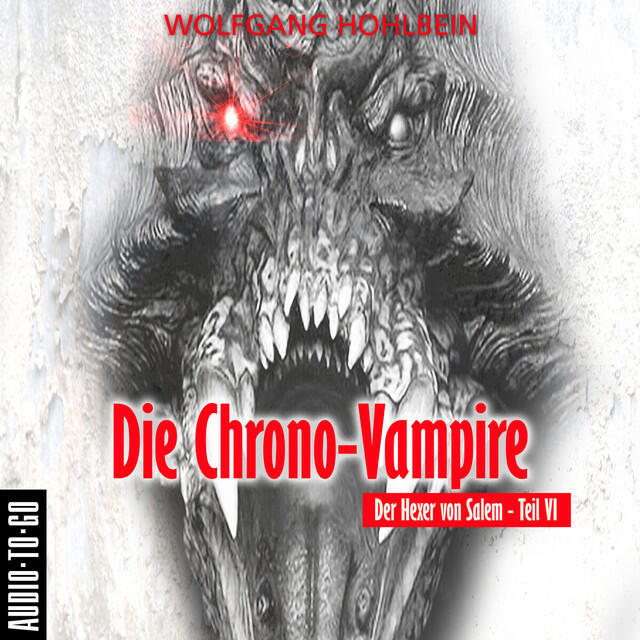 Релиз Die Chrono-Vampire [Der Hexer von Salem 6 (Gekürzt)]