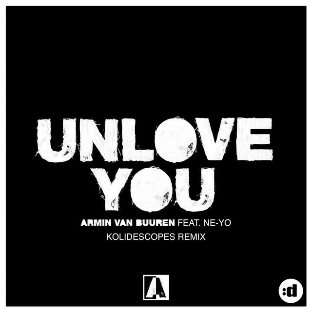 Релиз Unlove You (feat. Ne-Yo) [KOLIDESCOPES Remix]