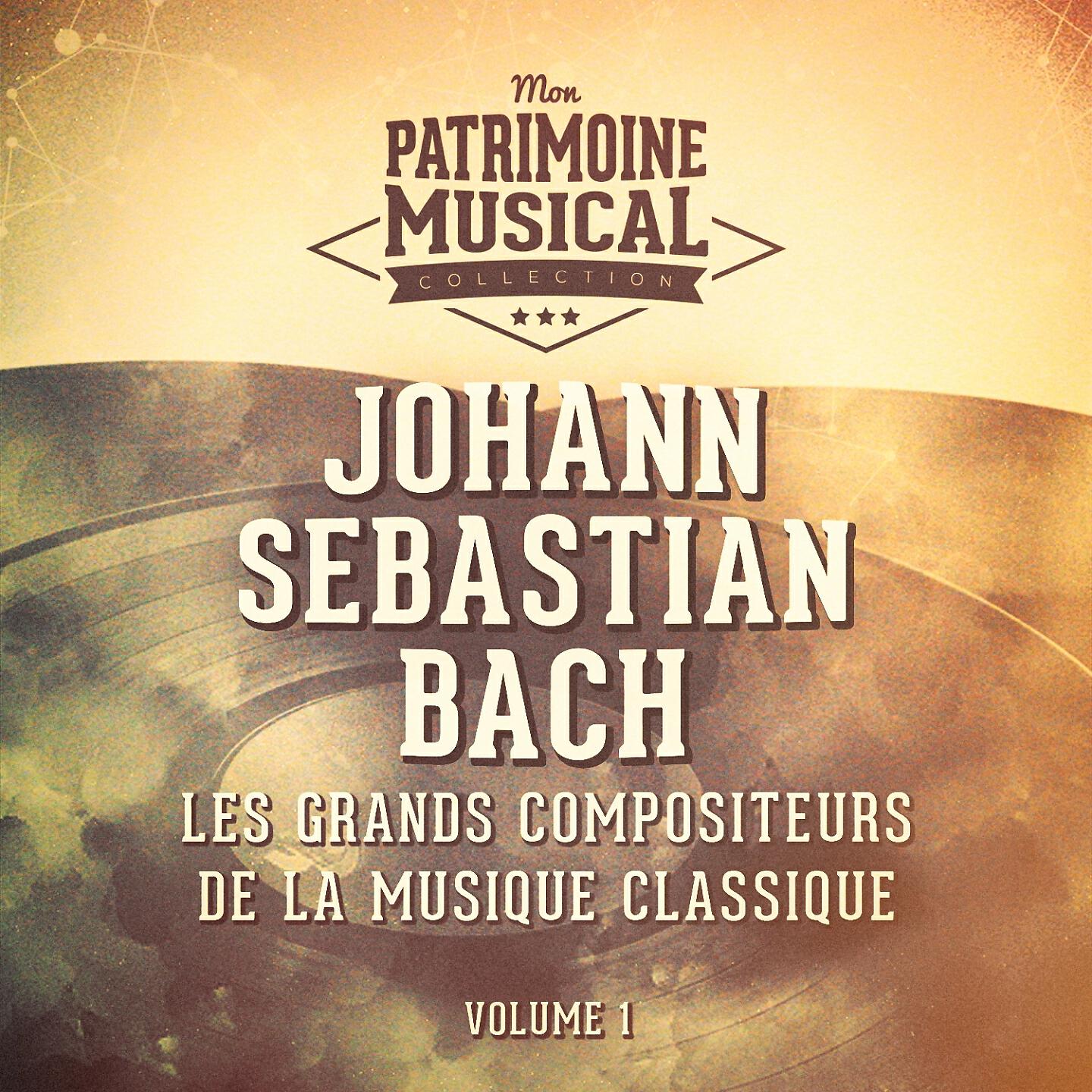 Релиз Les grands compositeurs de la musique classique : Johann Sebastian Bach, Vol. 1