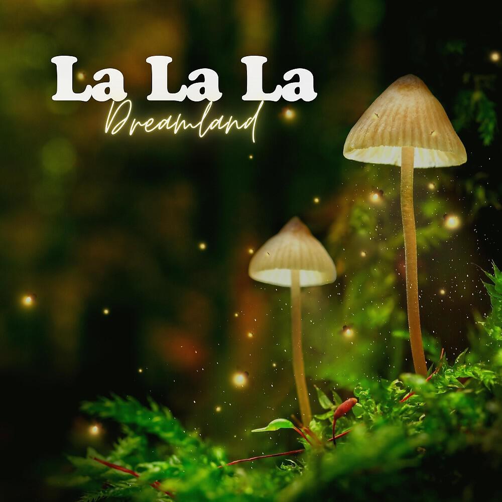 Релиз La La La Dreamland