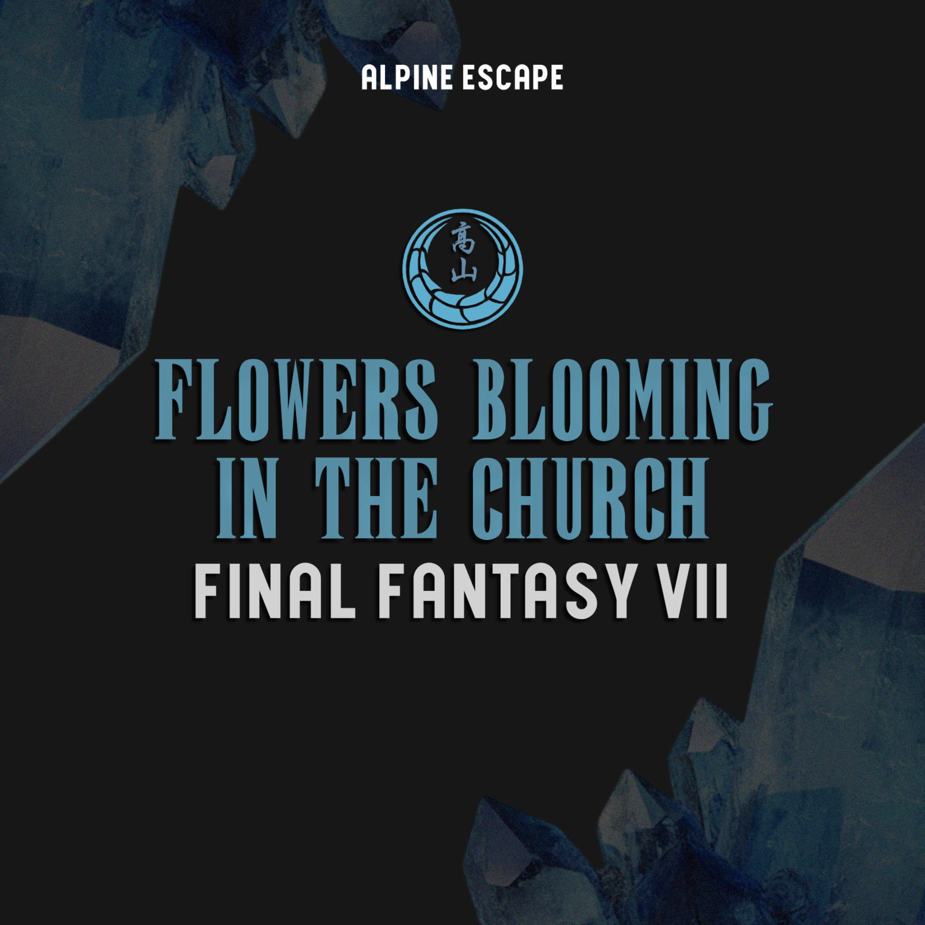 Релиз Flowers Blooming In The Church (Final Fantasy VII)