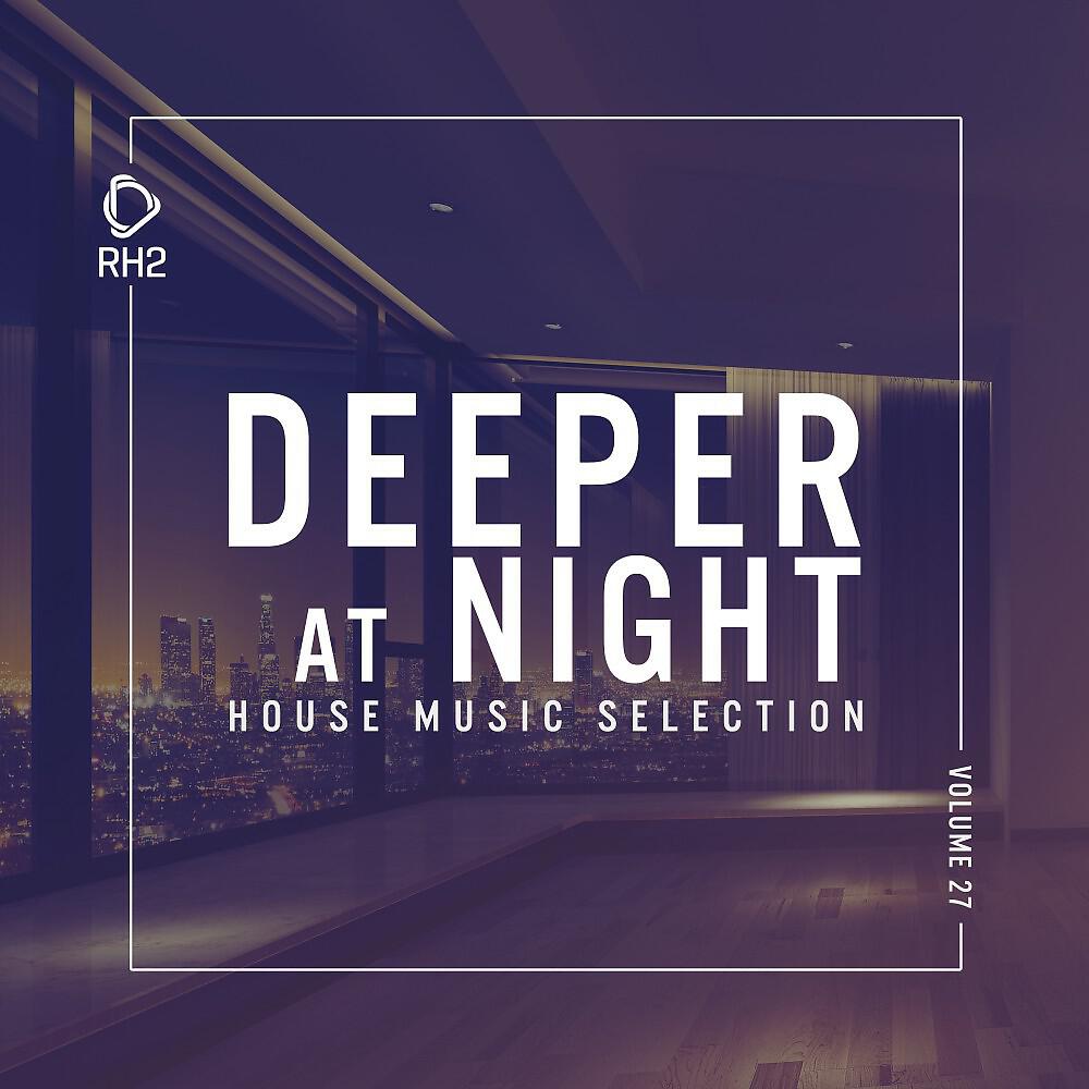 Релиз Deeper at Night, Vol. 27
