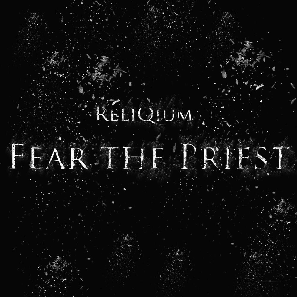 Релиз Fear the Priest