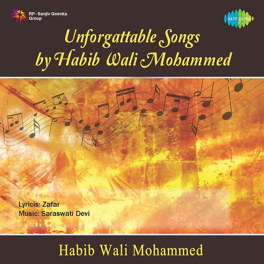 Релиз Unforgattable Songs by Habib Wali Mohammed