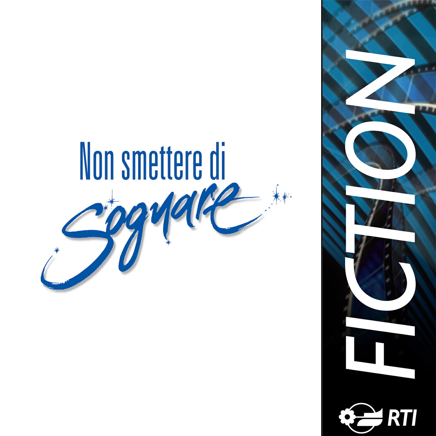 Релиз Non smettere di sognare (Colonna sonora originale della serie TV)