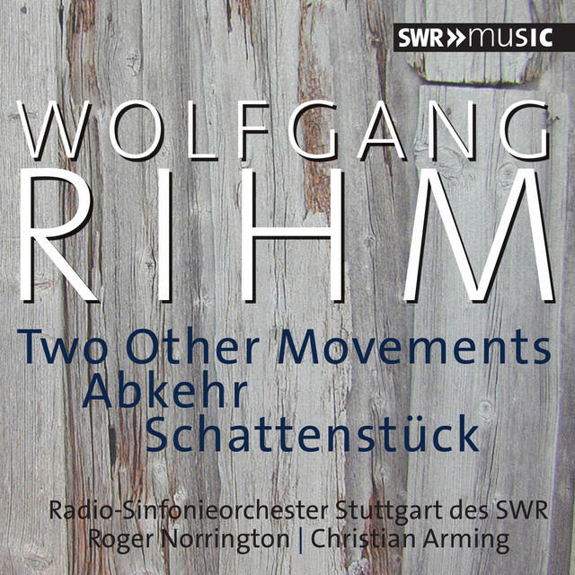 Релиз Rihm: 2 Other Movements, Abkehr & Schattenstück