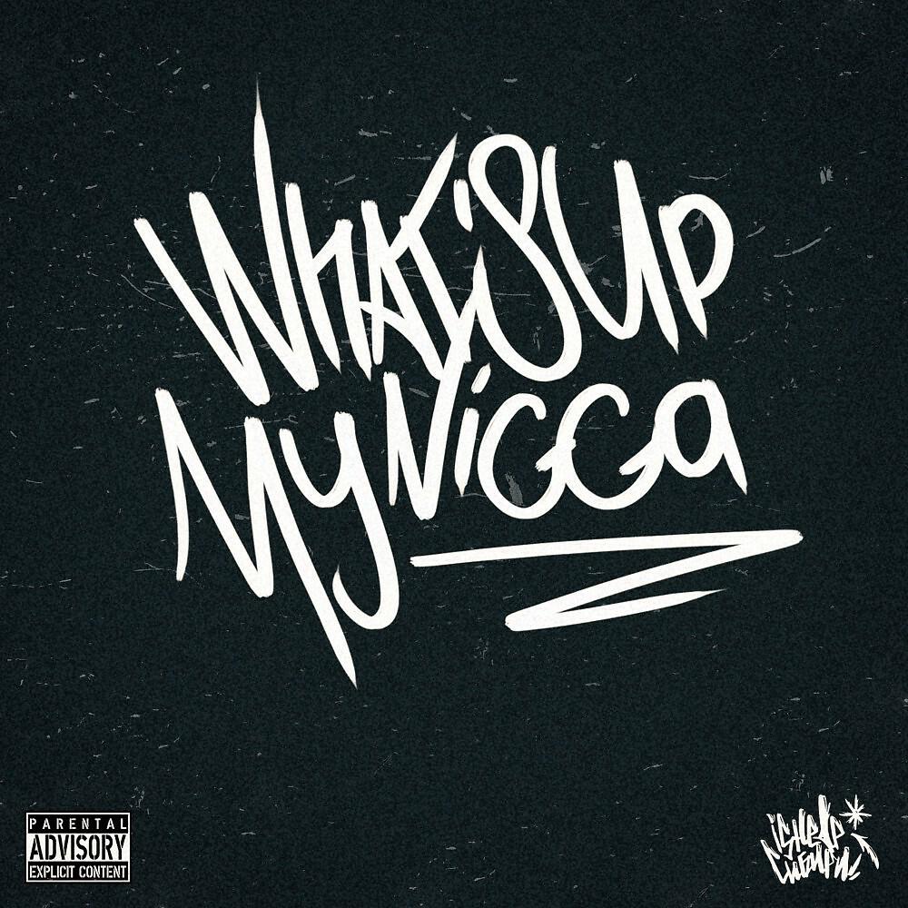 Релиз What's up My Nigga