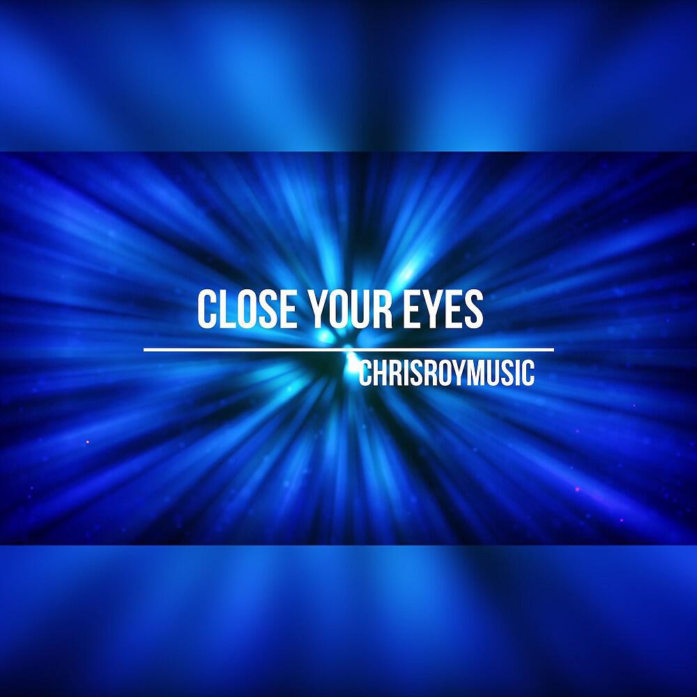 Релиз Close Your Eyes
