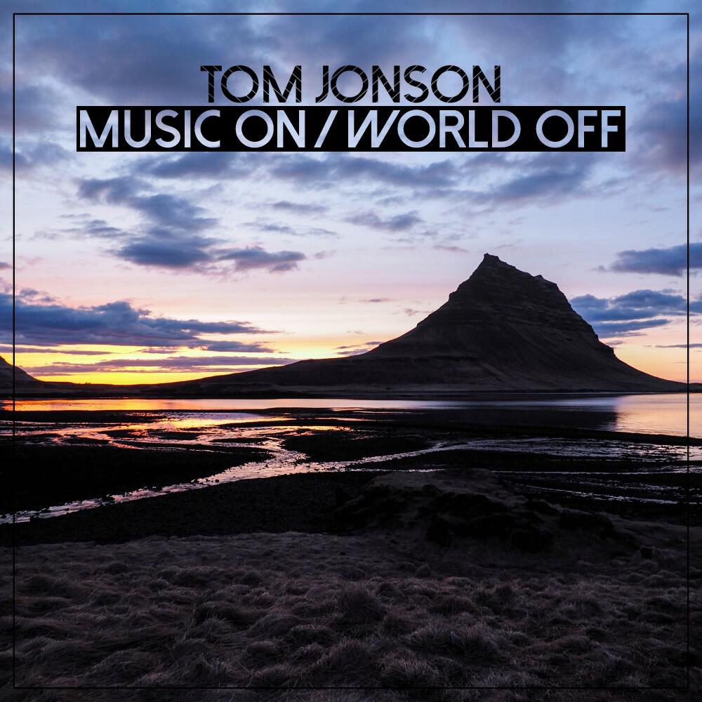 Релиз Tom Jonson - Music On / World Off