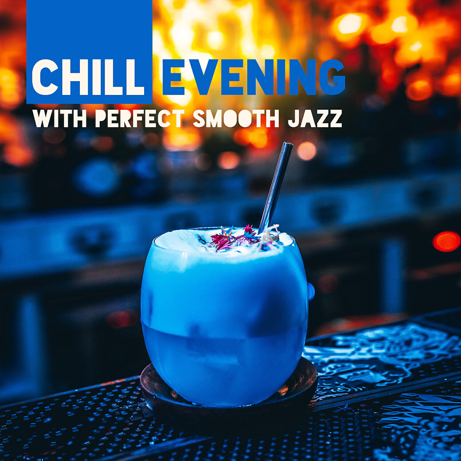 Релиз Chill Evening with Perfect Smooth Jazz: Relaxing Coffee Bossa Nova, Wine Drinks, Restaurant Background Music