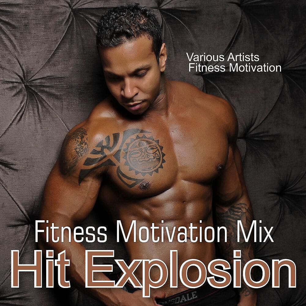Релиз Hit Explosion: Fitness Motivation Mix