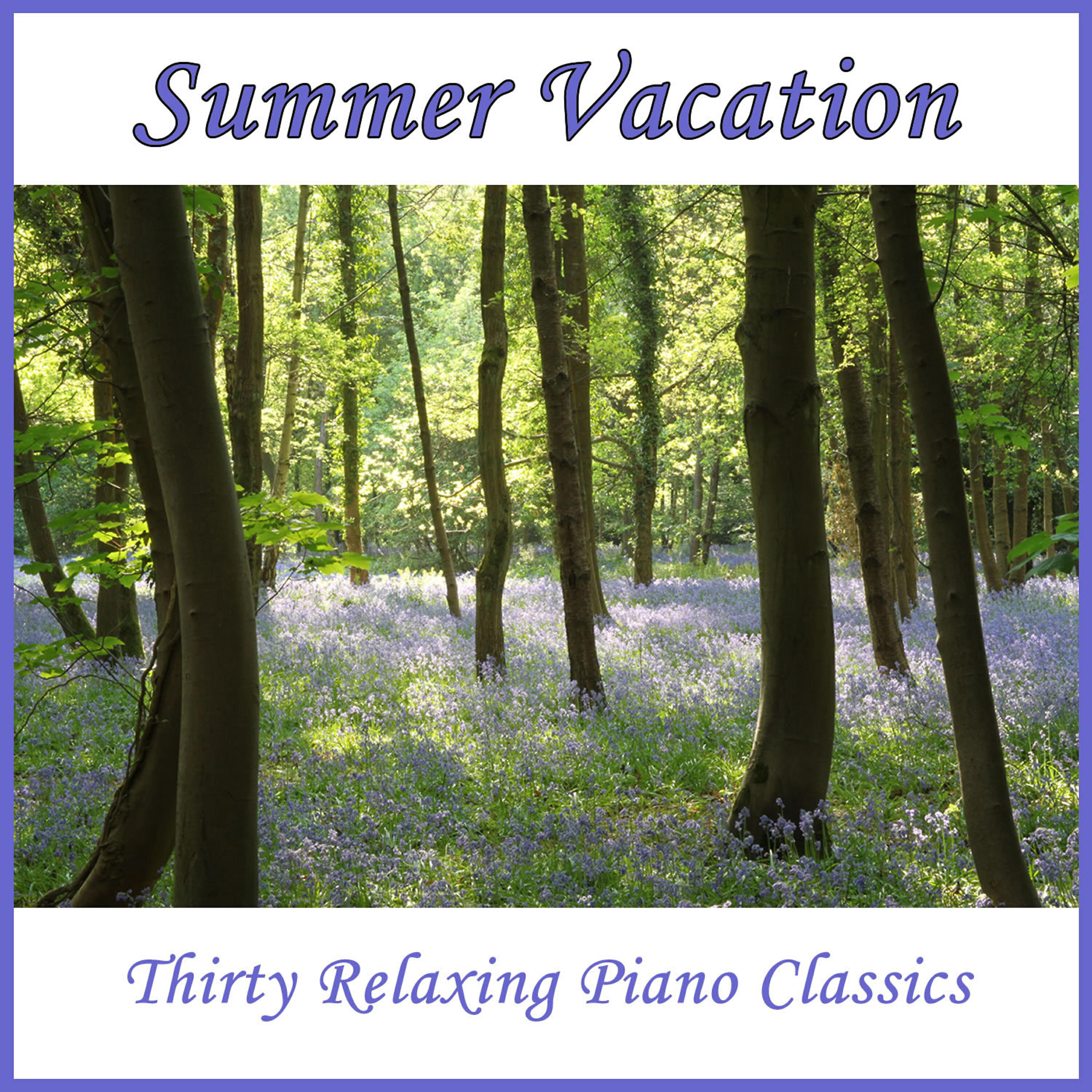 Релиз Summer Vacation: Thirty Relaxing Piano Classics