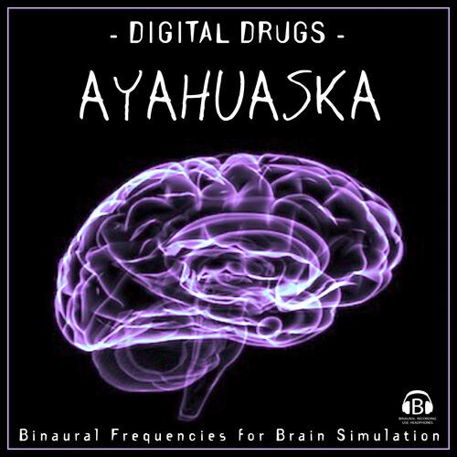 Релиз Digital Drugs: Ayahuasca