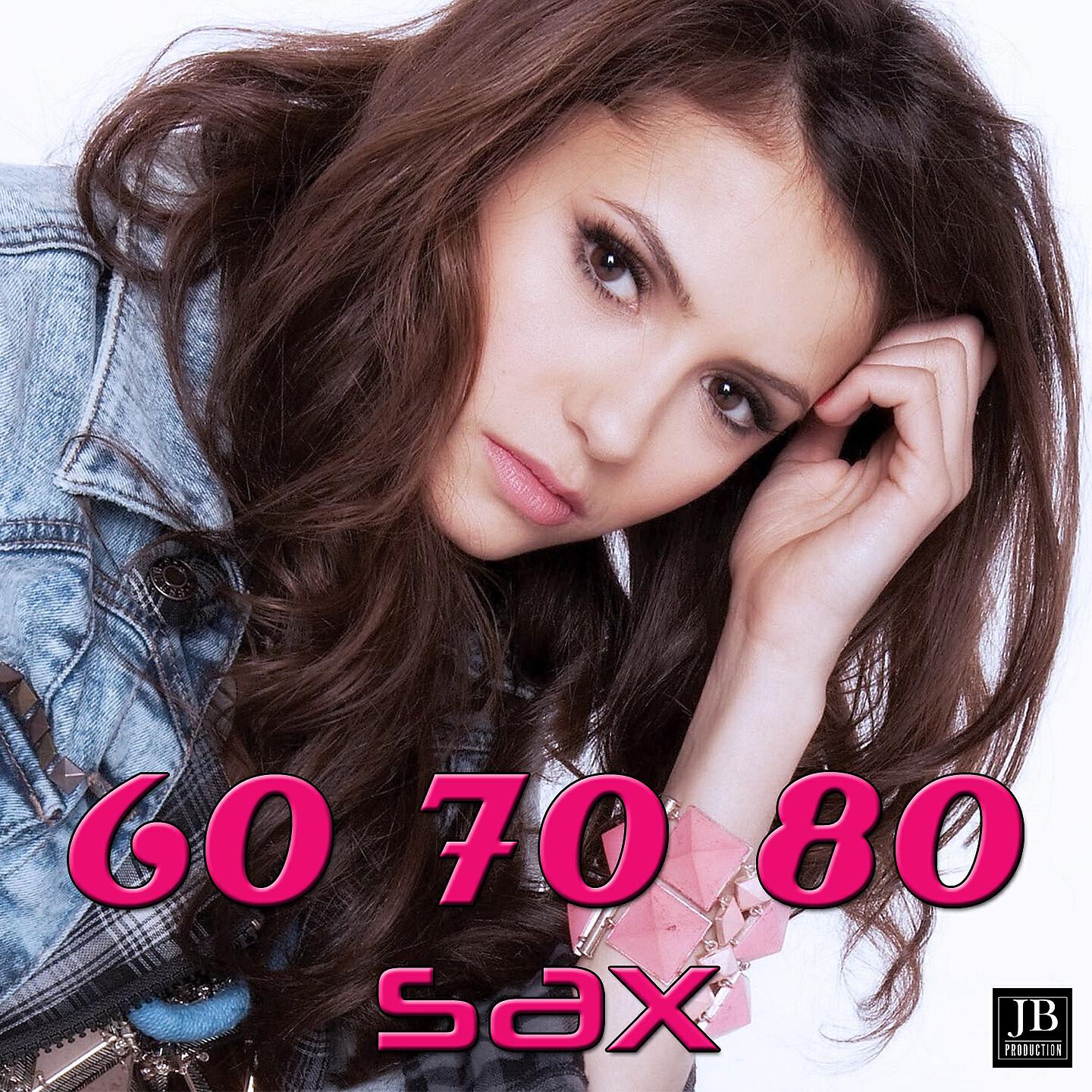 Постер альбома 60 70 80 Sax
