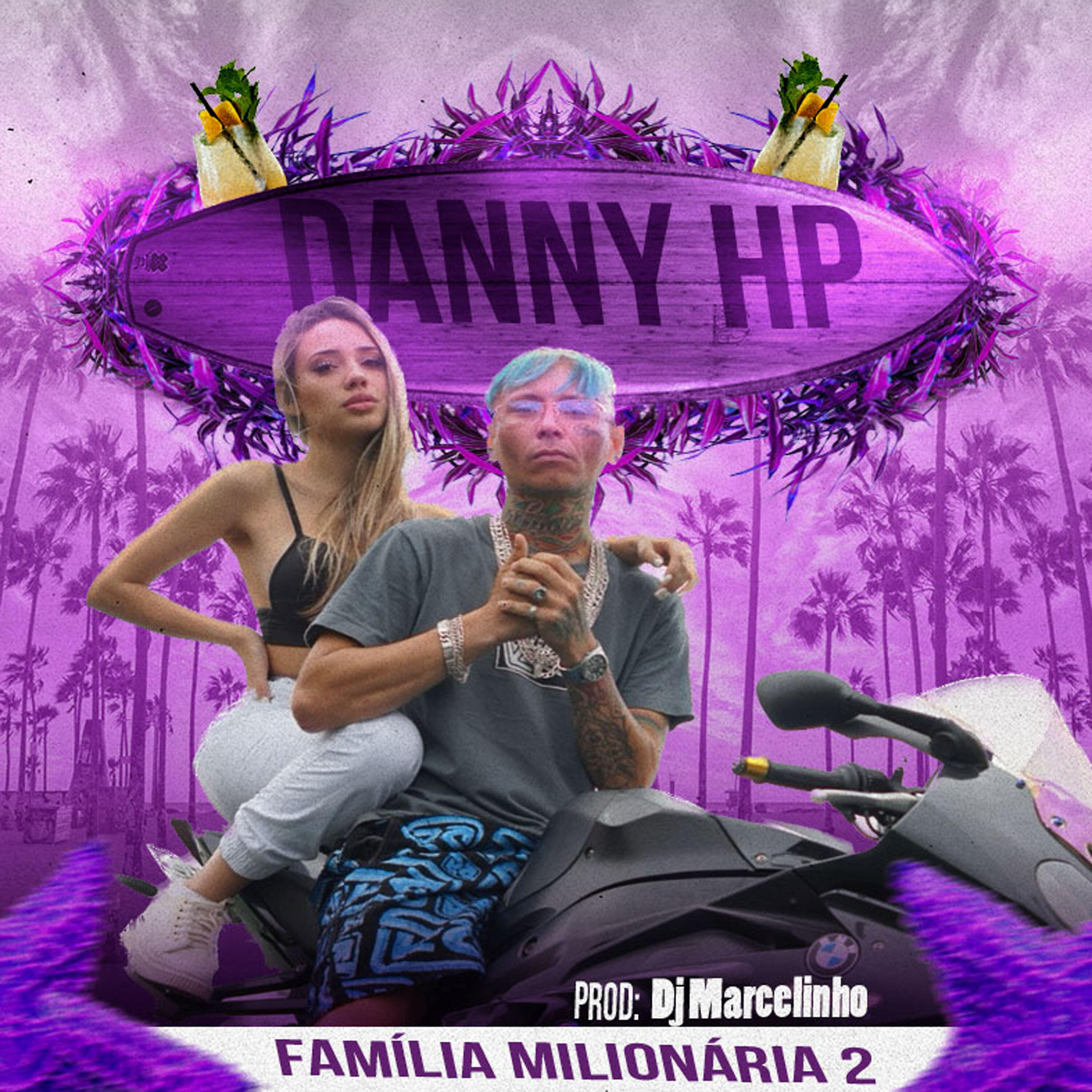 Скачать песню Danny HP, DJ Marcelinho - Família Milionária 2 бесплатно в MP3 для Android и iOS