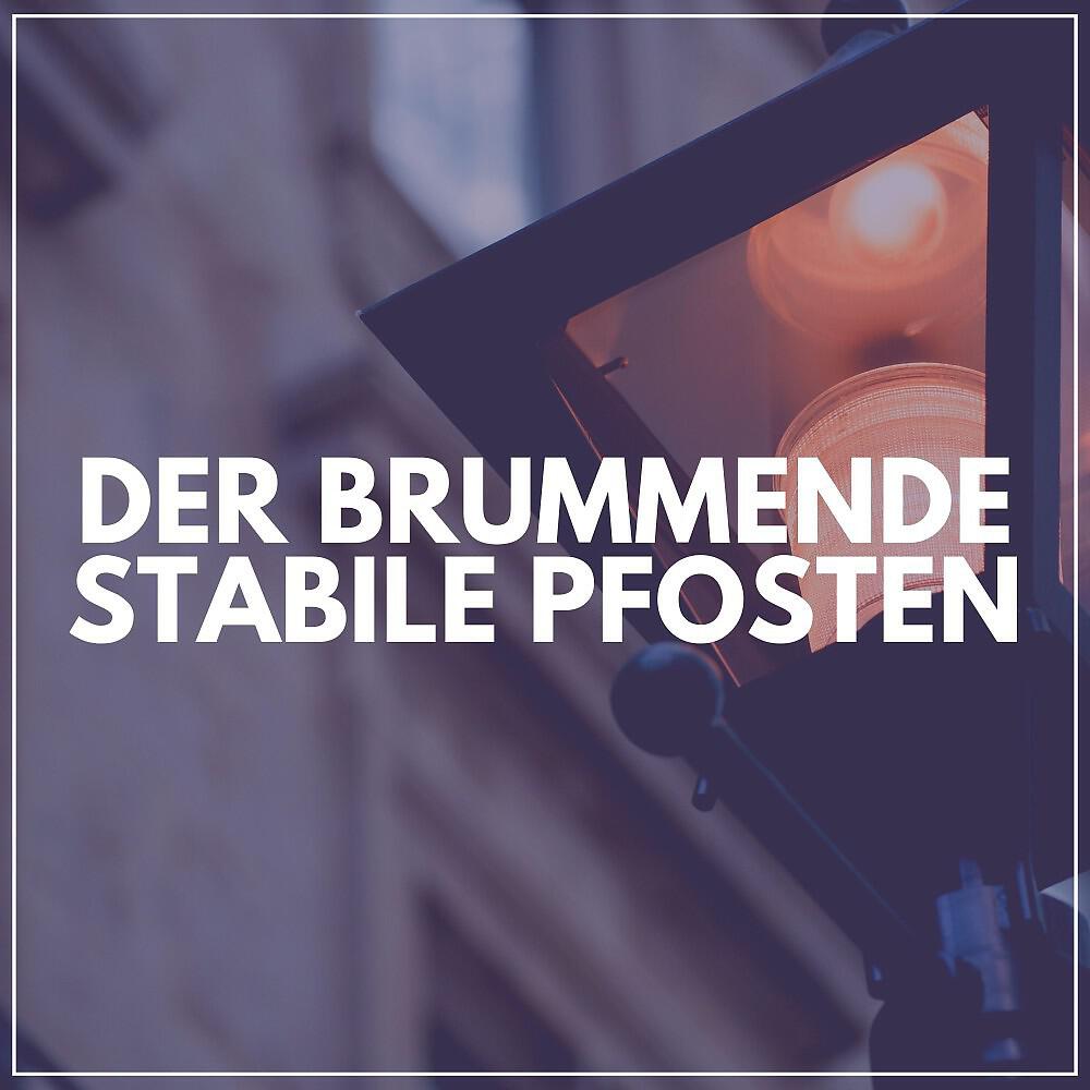 Релиз Der Brummende Stabile Pfosten