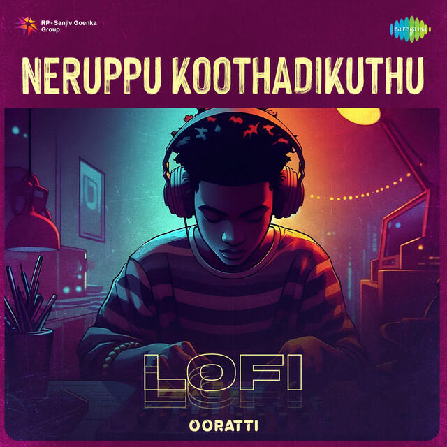 Релиз Neruppu Koothadikuthu - Lofi