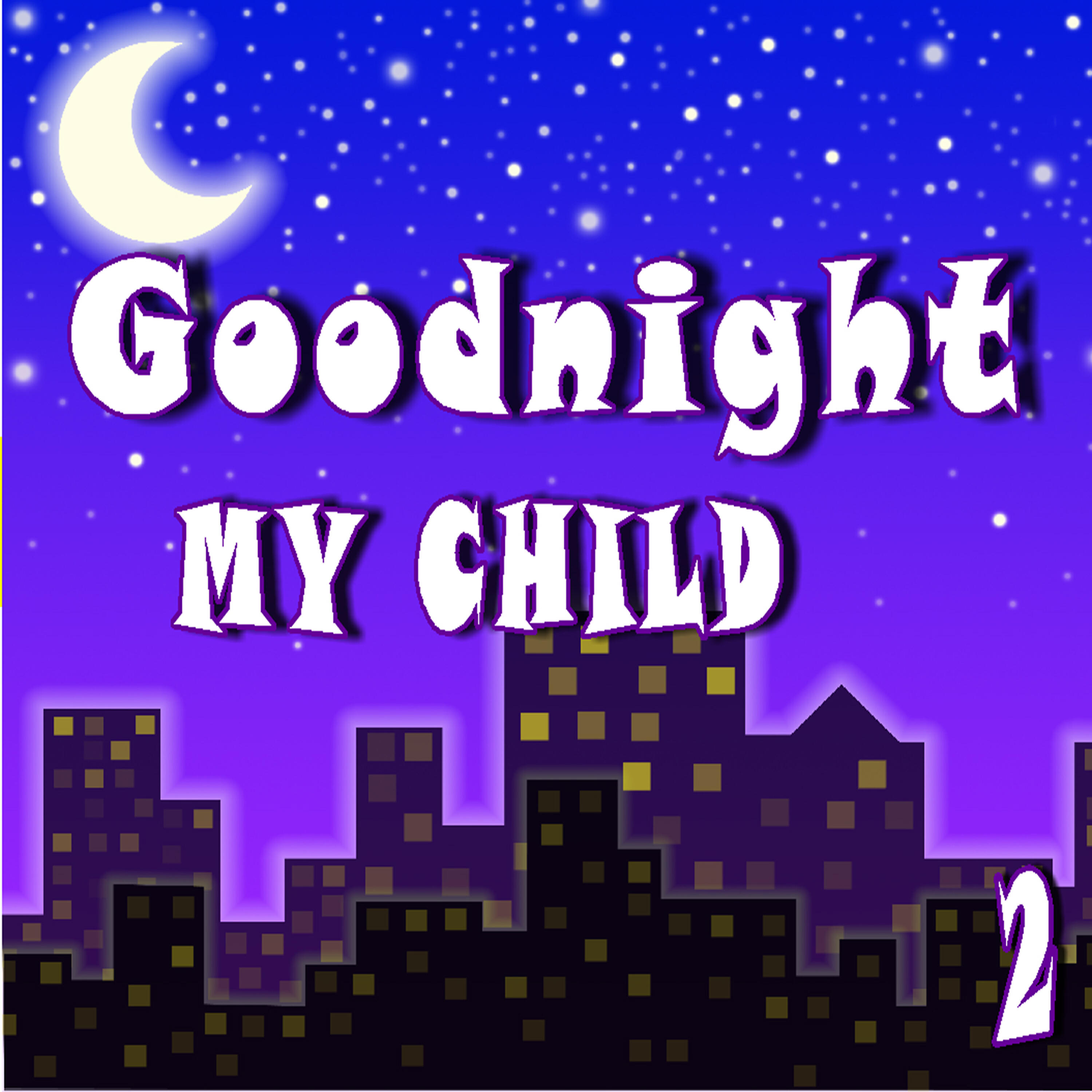 Релиз Goodnight My Child, Vol. 2