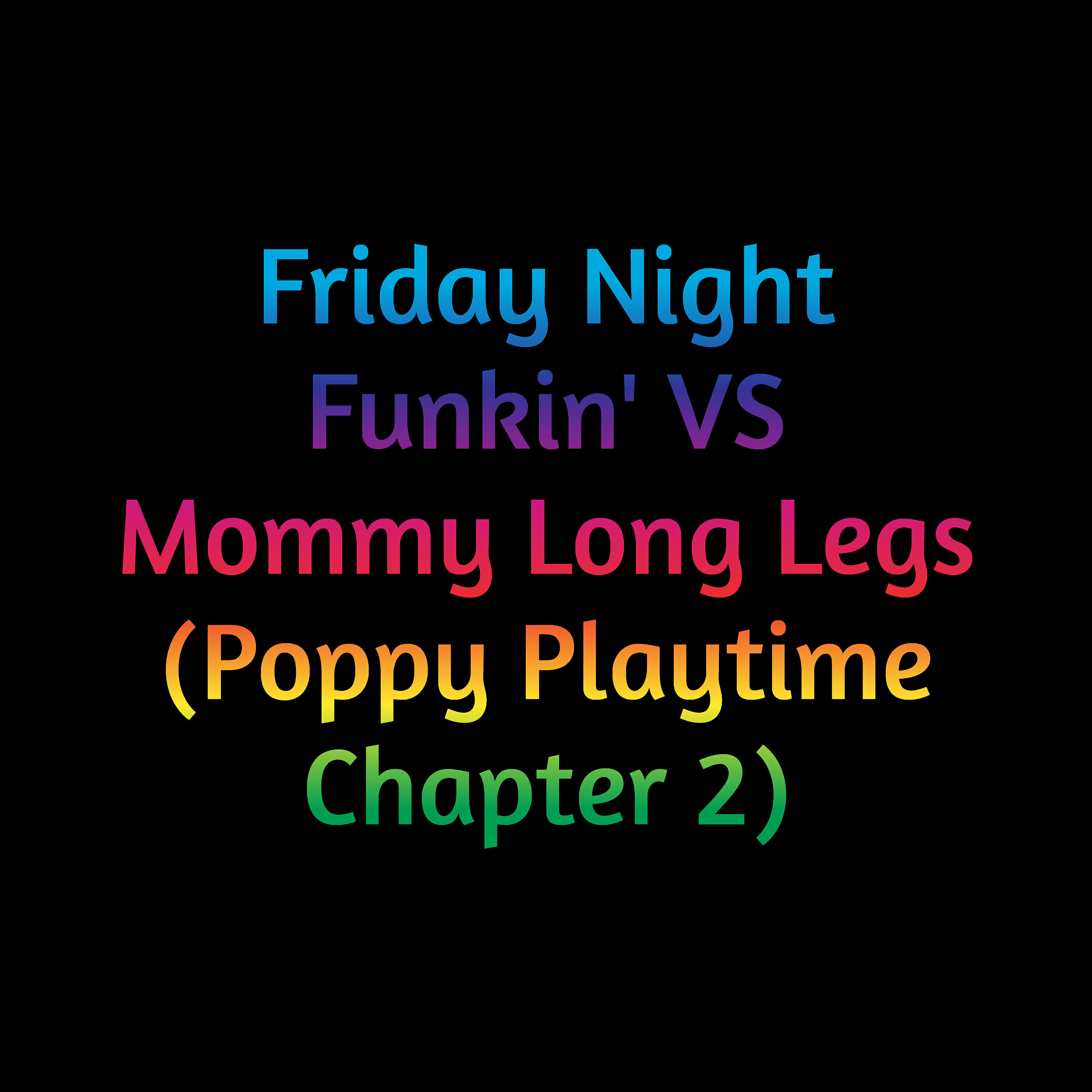 Релиз Friday Night Funkin' Vs Mommy Long Legs (Poppy Playtime, Chapter 2)
