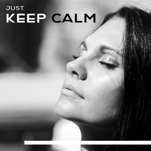Релиз Just Keep Calm – Slow Chillax Mix, Rest & Relax, Chill Lounge