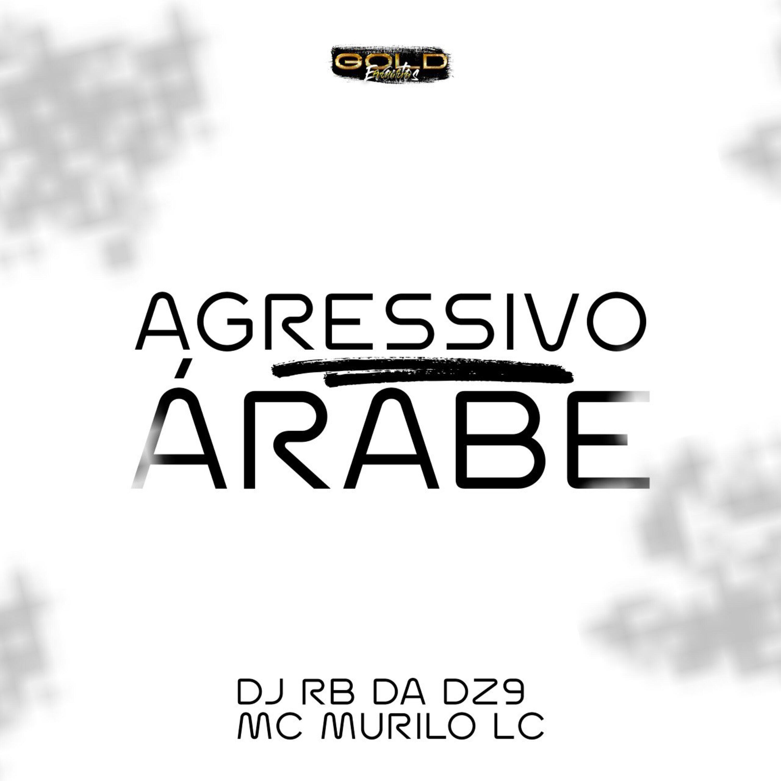 Релиз Agressivo Árabe