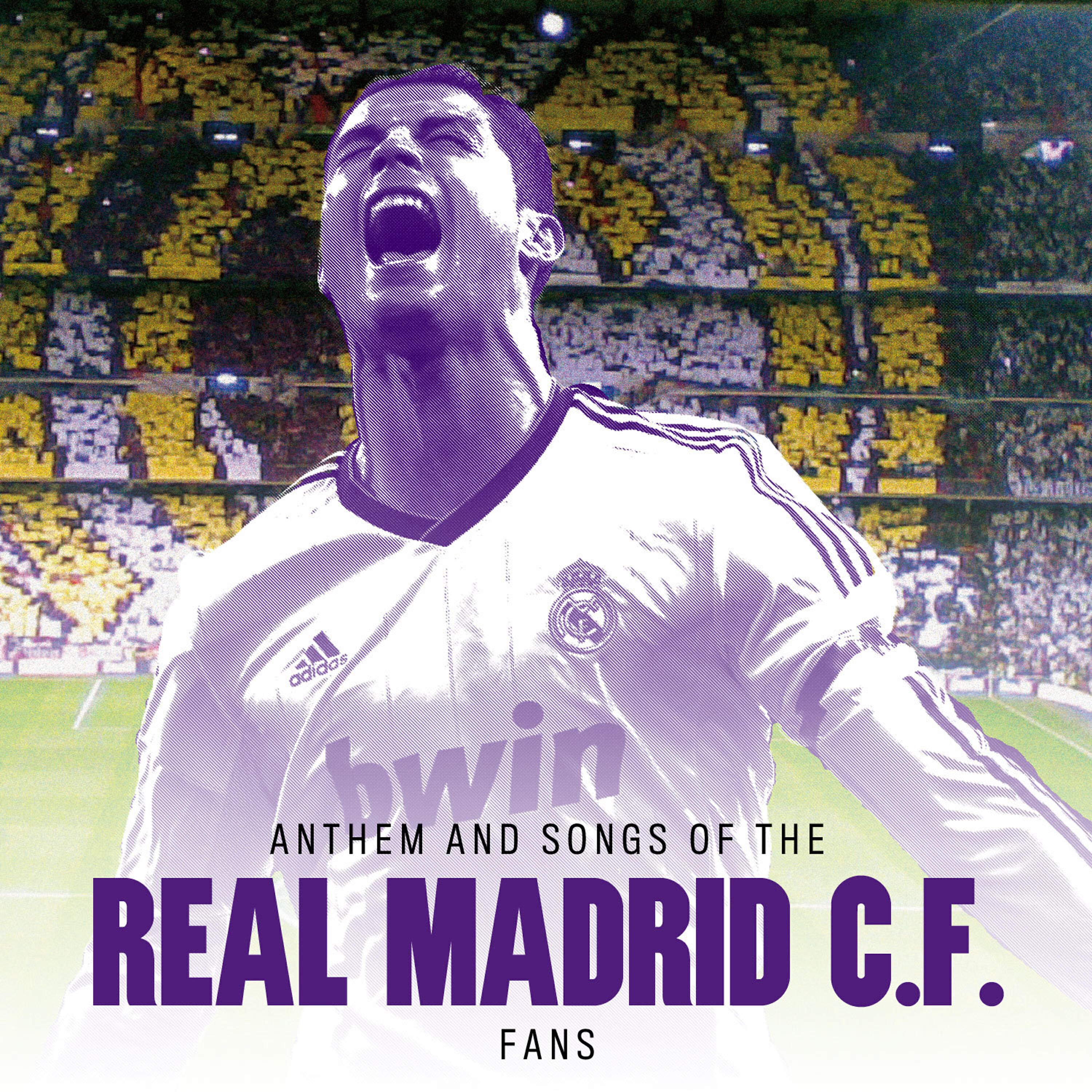 Релиз Anthem and Songs of the Real Madrid C. F. Fans - Single