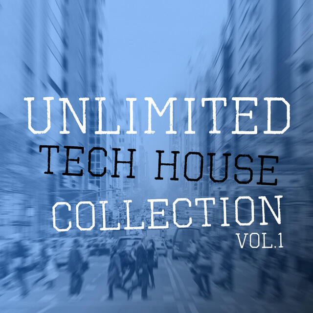 Релиз Unlimited Tech House Collection, Vol. 1
