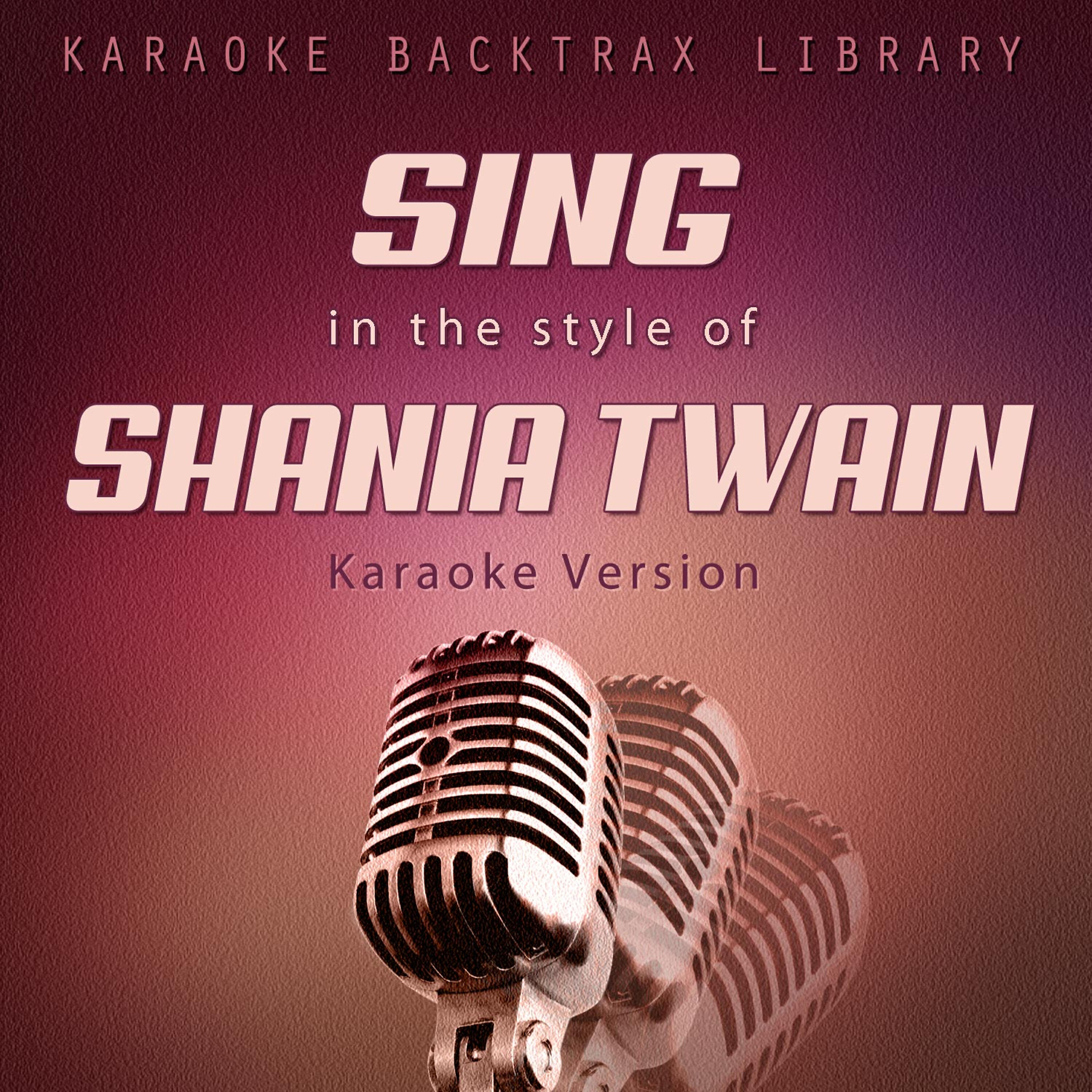 Релиз Sing in the Style of Shania Twain (Karaoke Version)