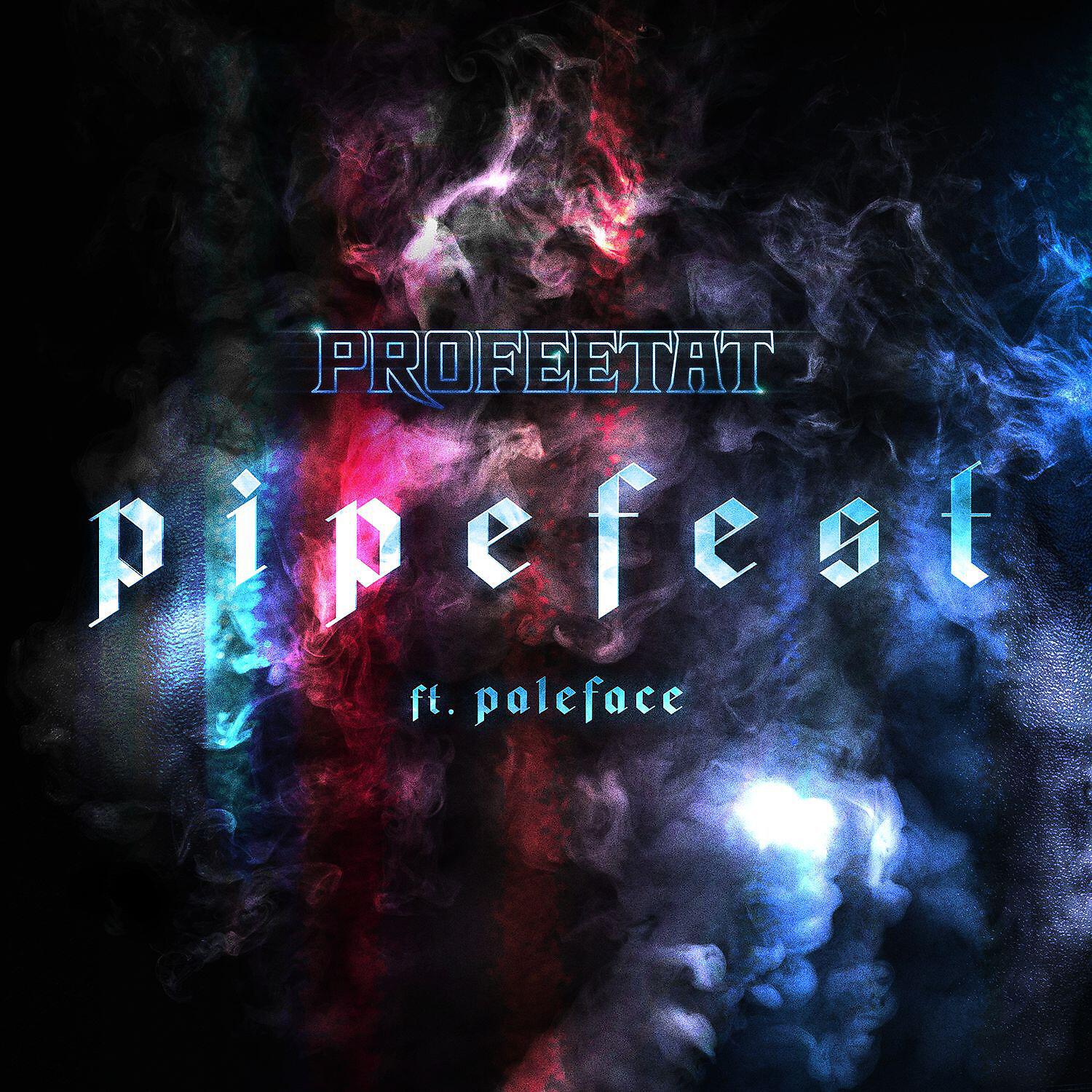 Релиз Pipefest (feat. Paleface)