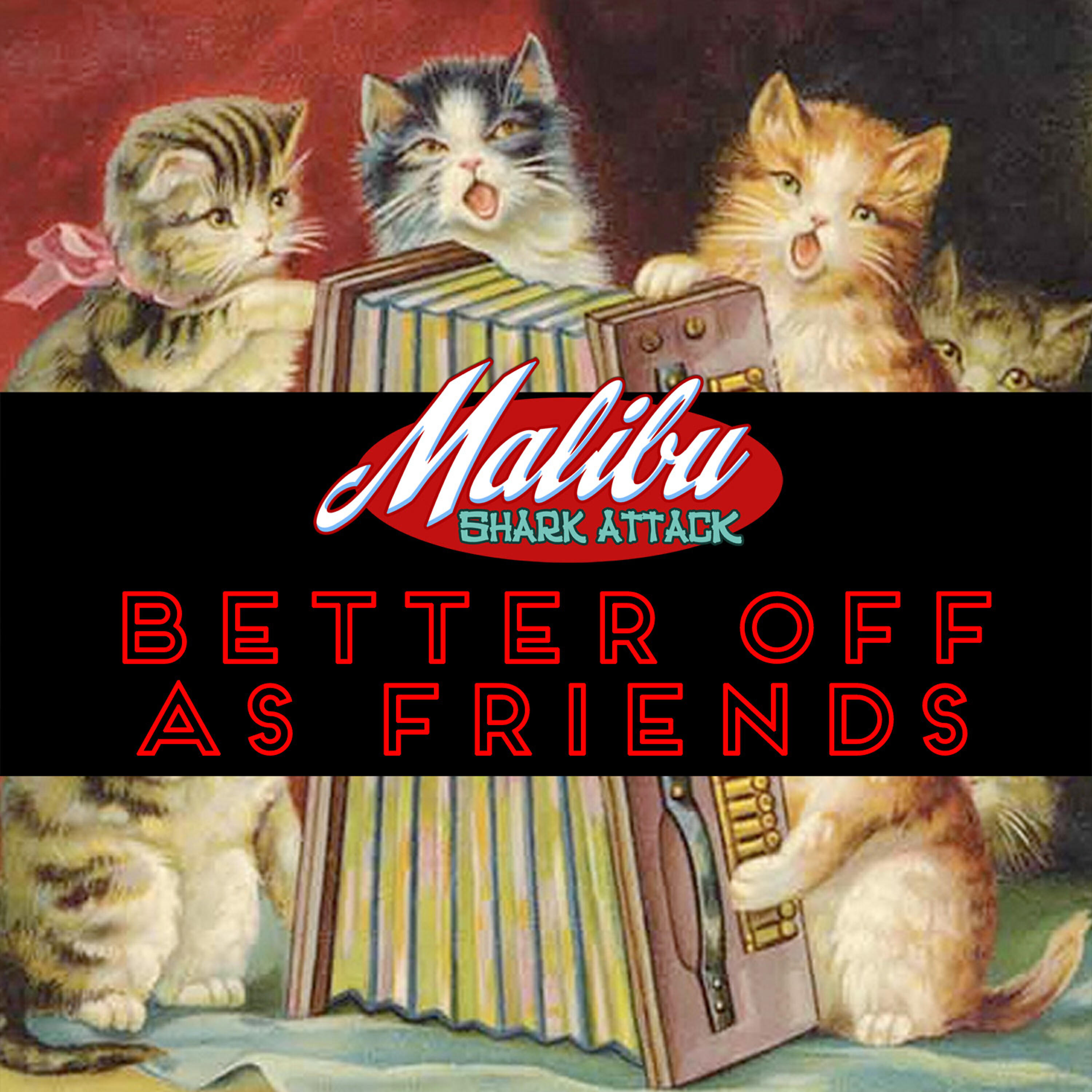 Релиз Better off as Friends