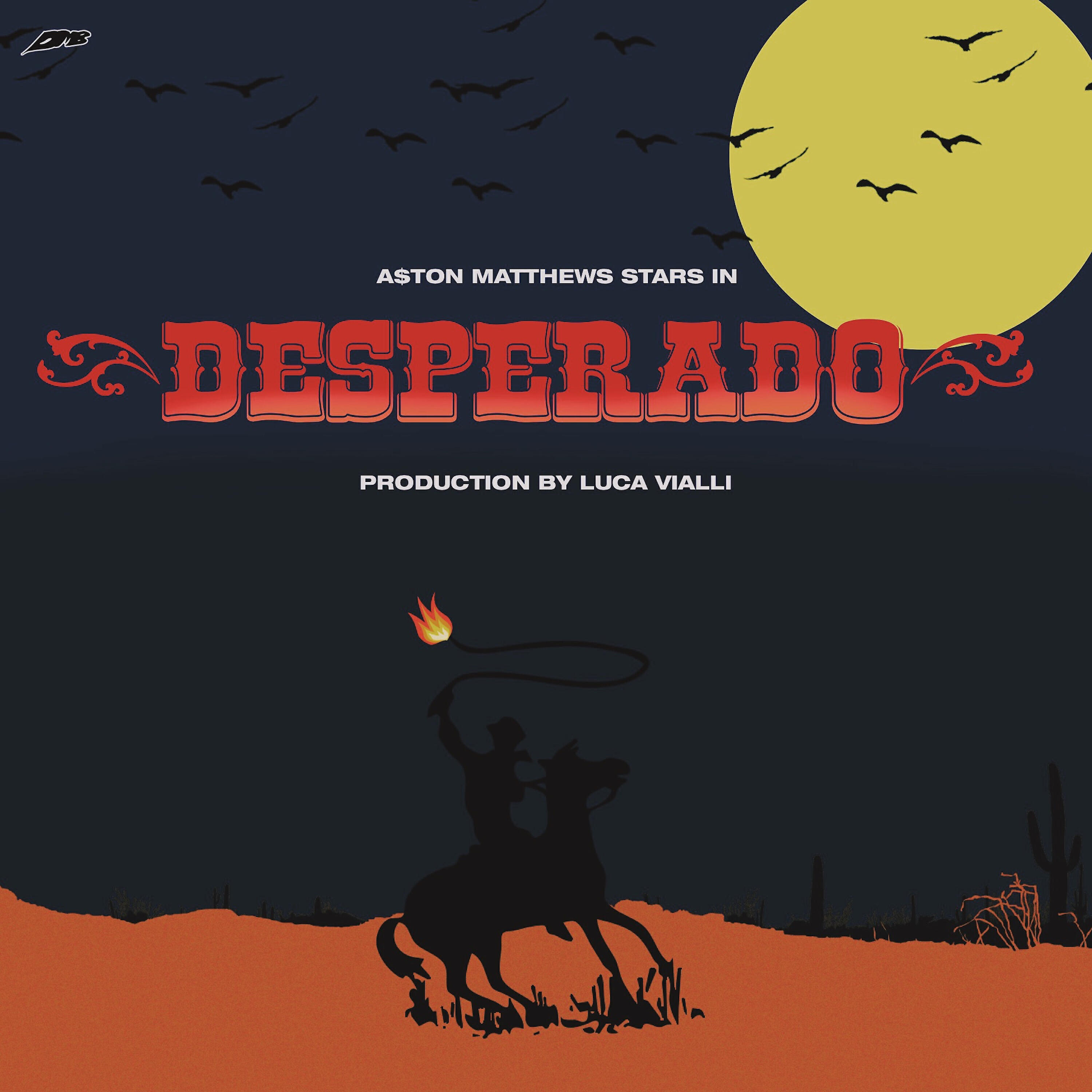Скачать песню A$ton Matthews - Desperado бесплатно в MP3 для Android и iOS