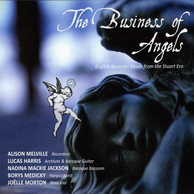 Релиз The Business of Angels: English Recorder Music from the Stuart Era