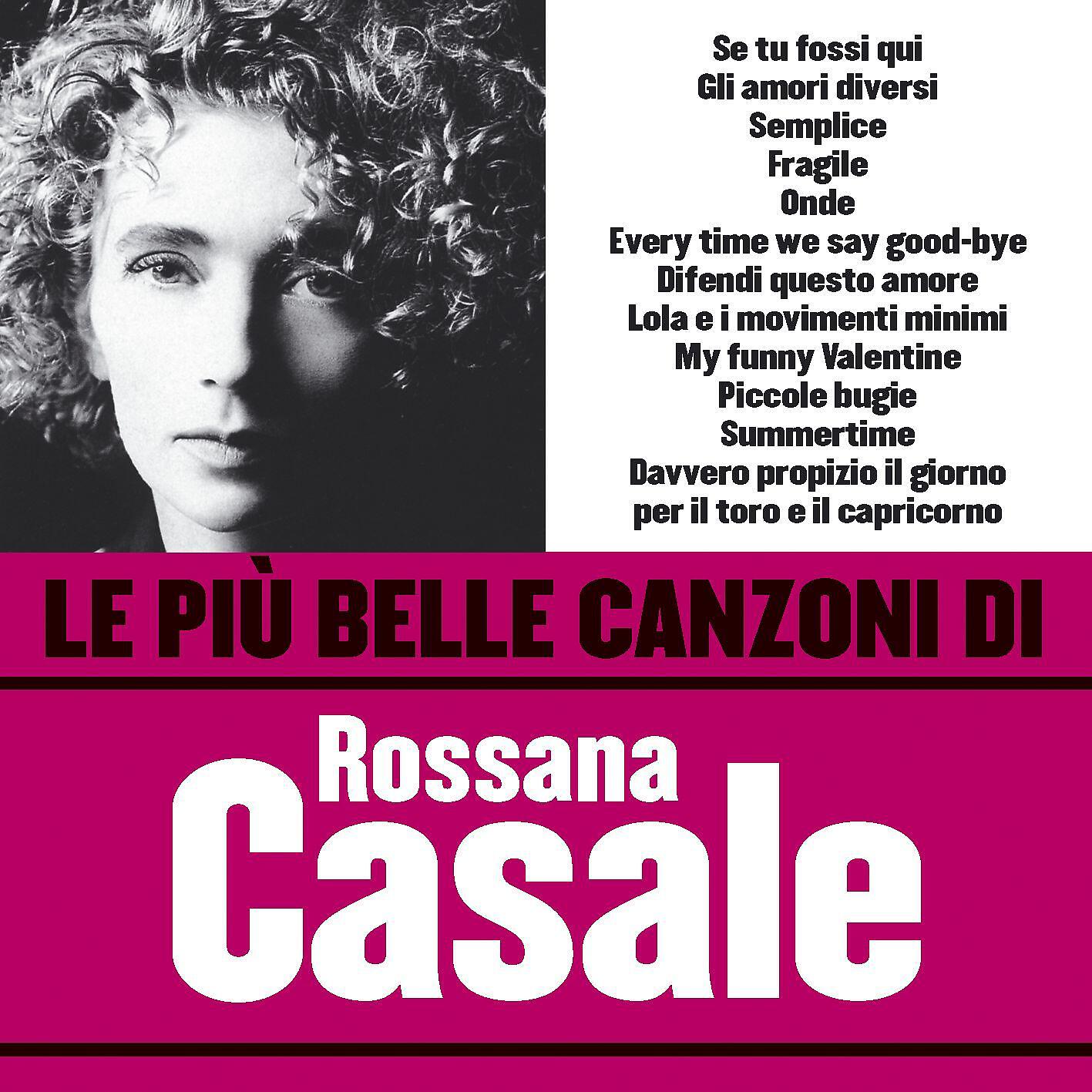 Релиз Le più belle canzoni di Rossana Casale