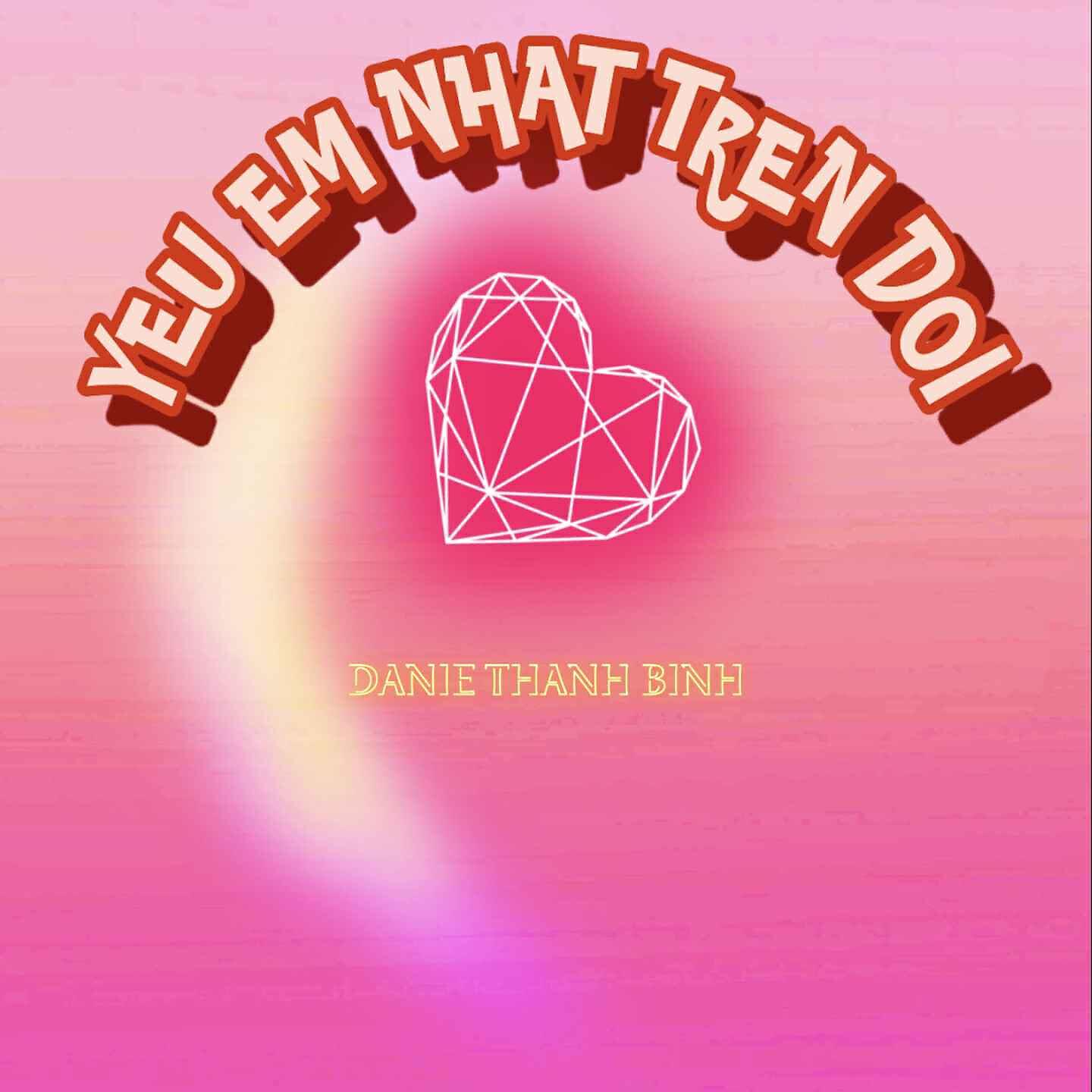 Релиз Yêu Em Nhất Trên Đời