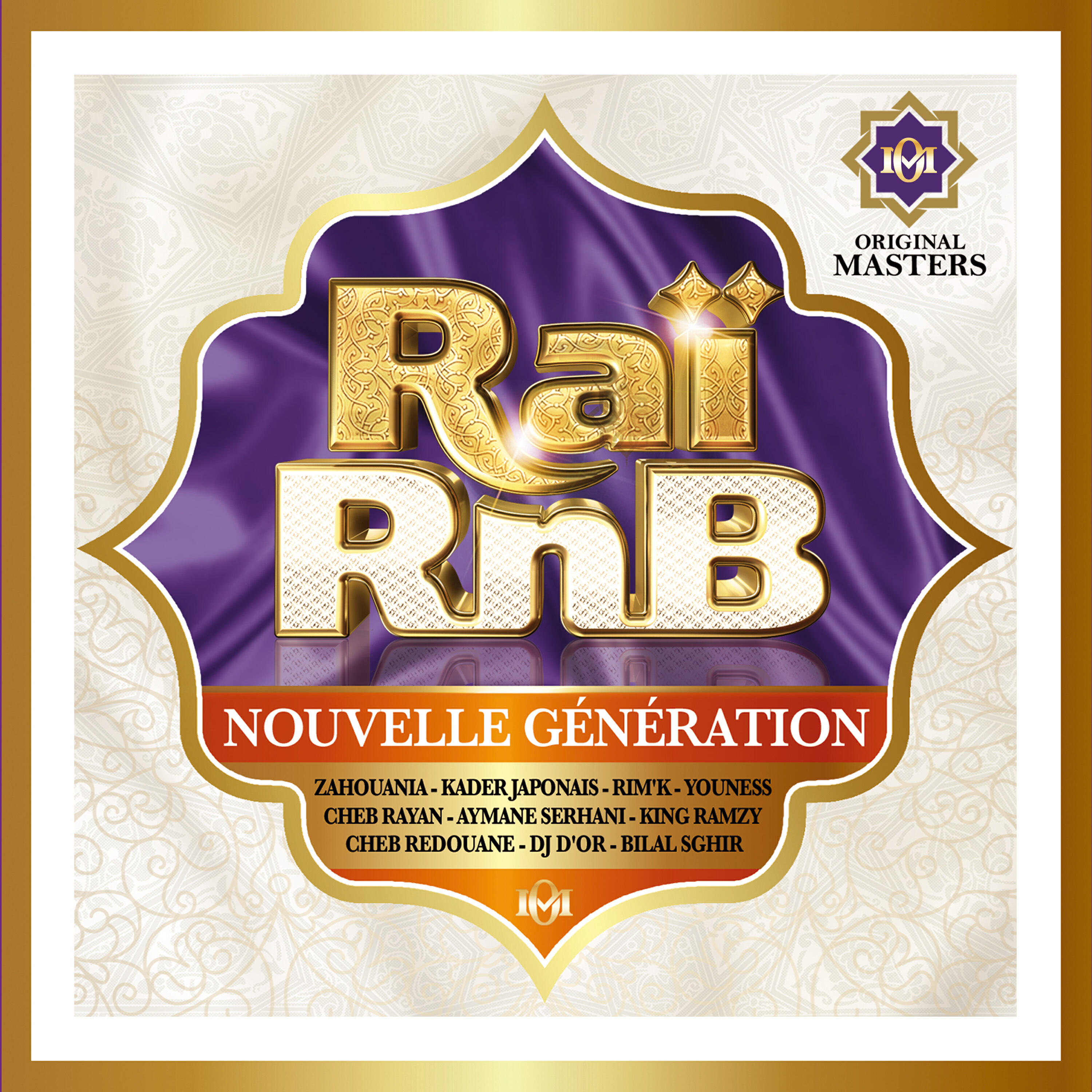 Релиз Raï RnB nouvelle génération : Le meilleur du son urbain [Original Masters]